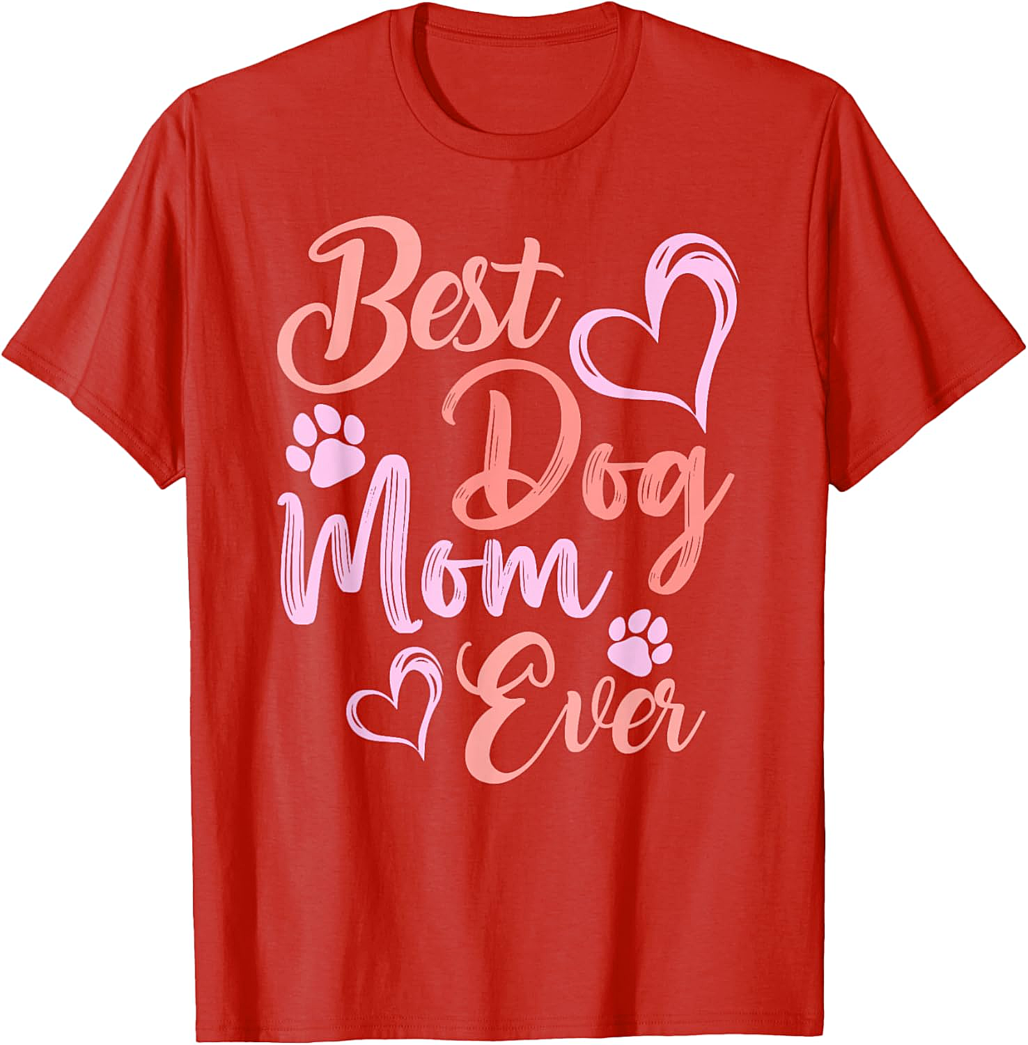 Best Dog Mom Ever T-shirt Cute Pet Lover Graphic Tee