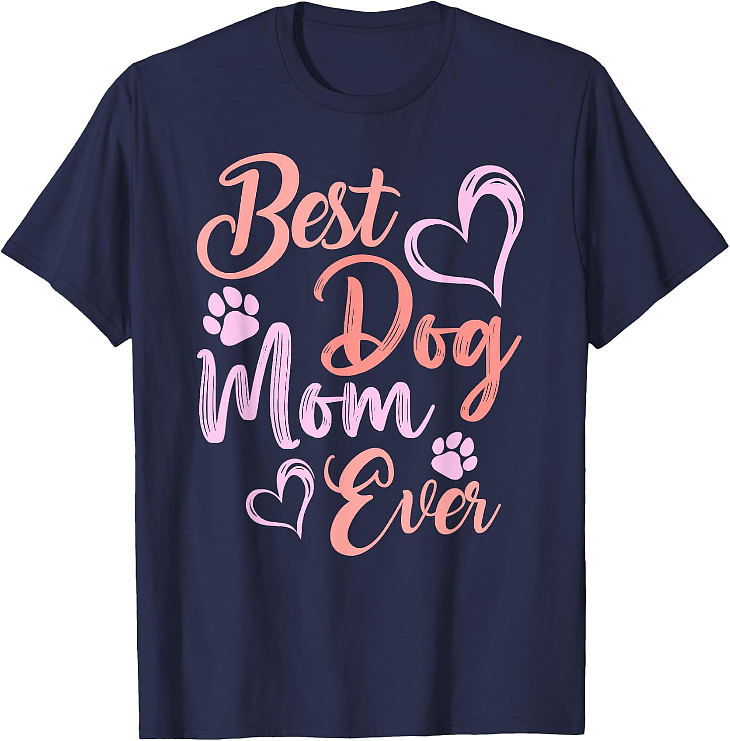 Best Dog Mom Ever T-shirt Cute Pet Lover Graphic Tee