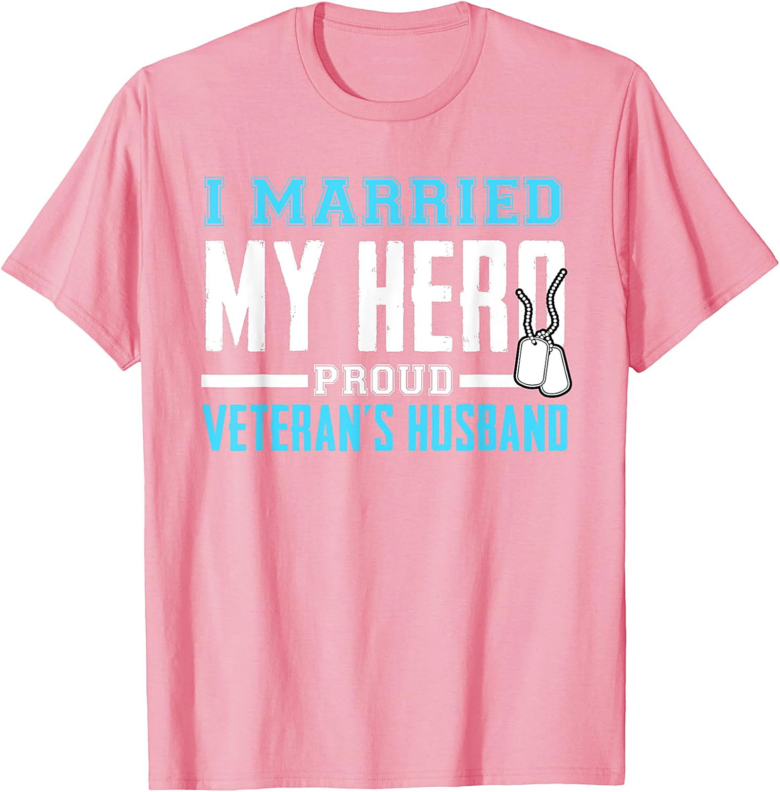 Proud Veteran's Husband T-Shirt - I Married My Hero Tee