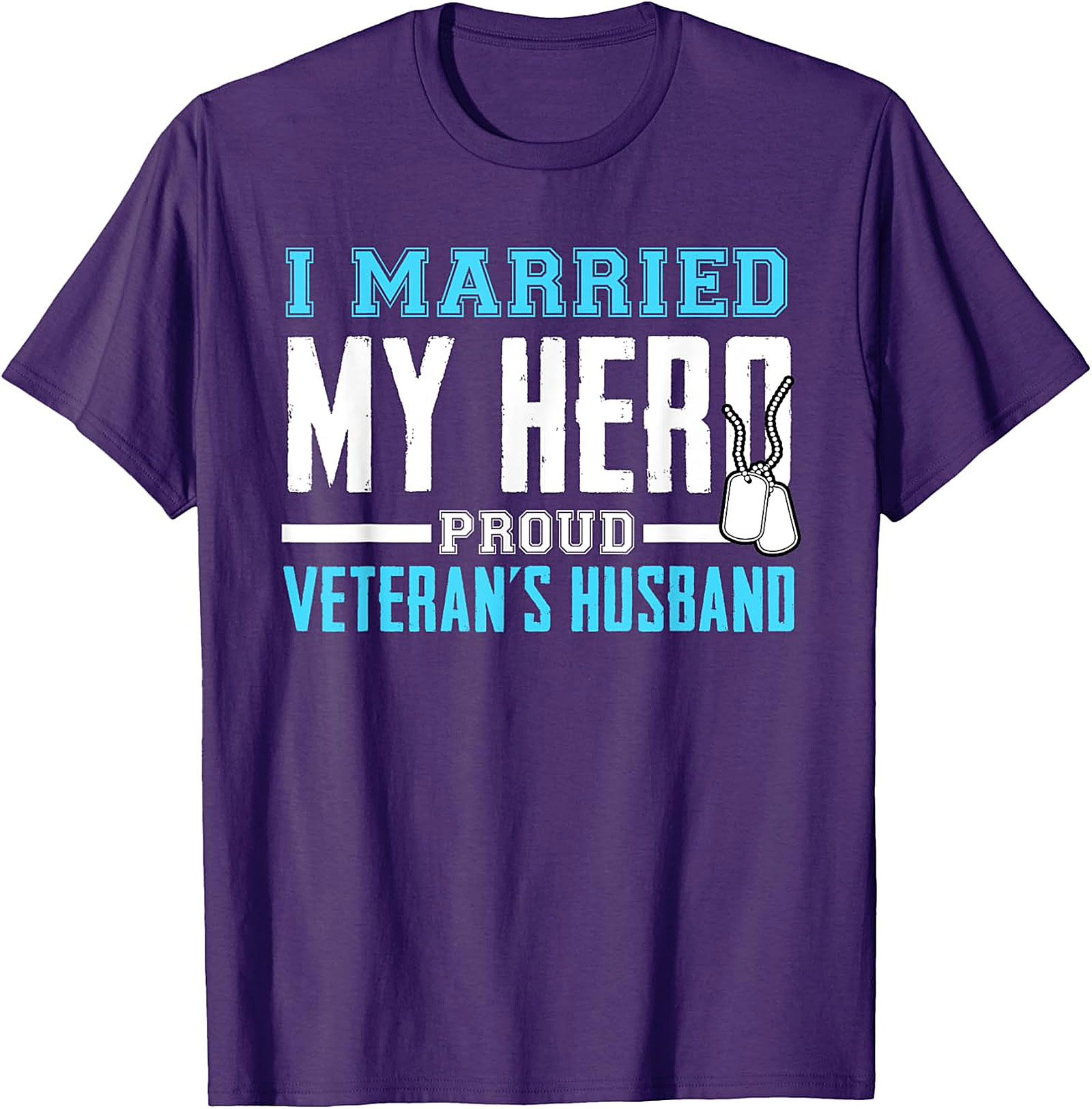 Proud Veteran's Husband T-Shirt - I Married My Hero Tee
