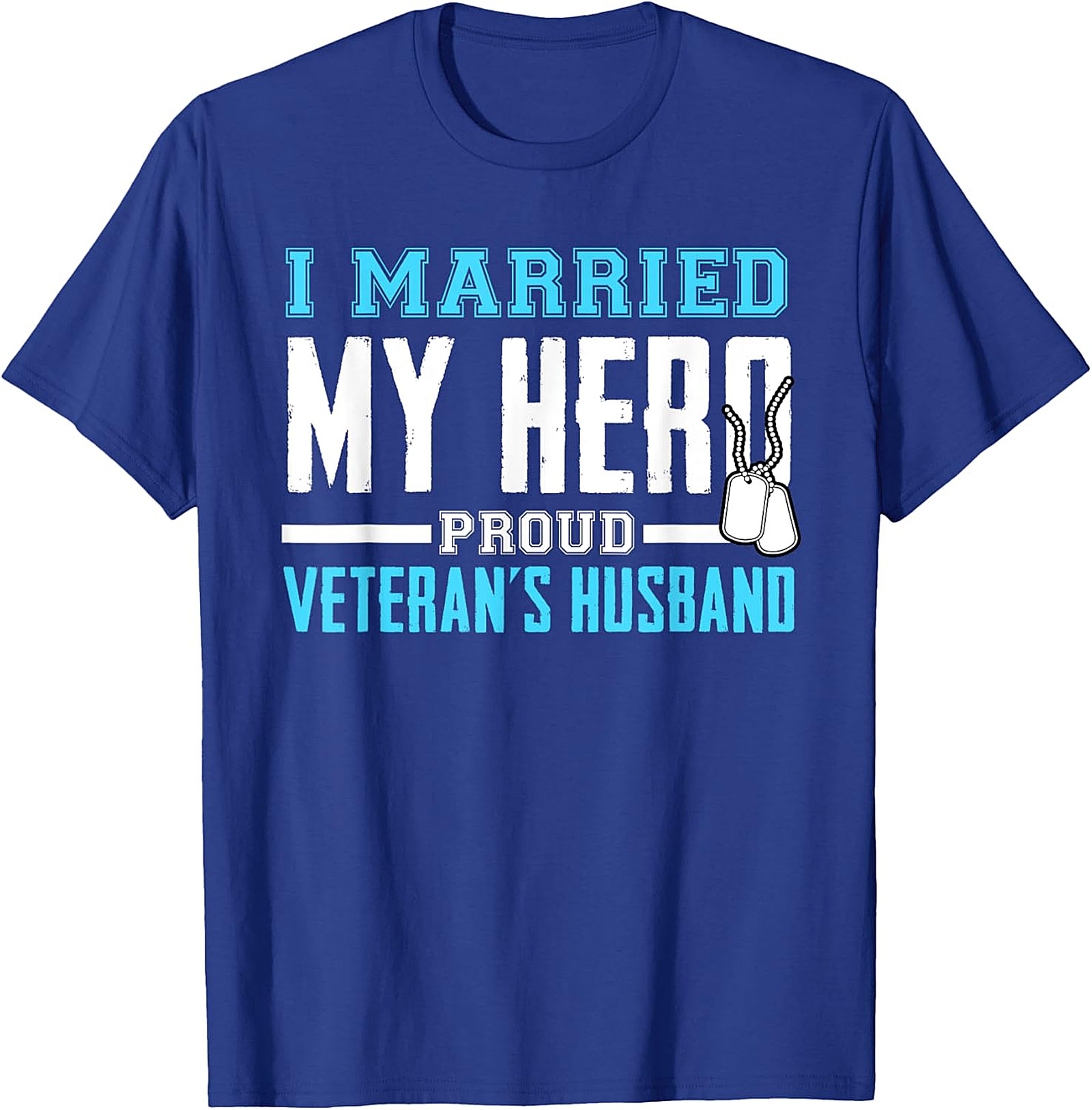 Proud Veteran's Husband T-Shirt - I Married My Hero Tee