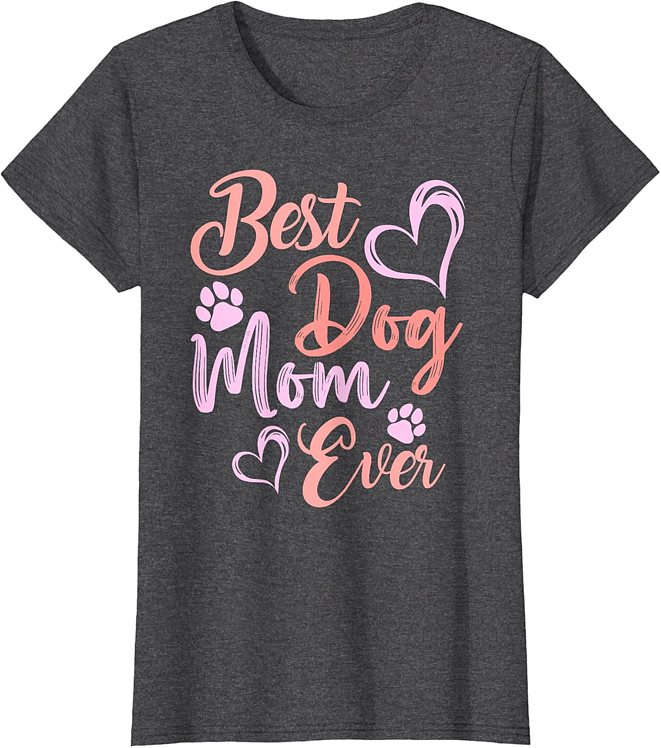 Best Dog Mom Ever T-shirt Cute Pet Lover Graphic Tee