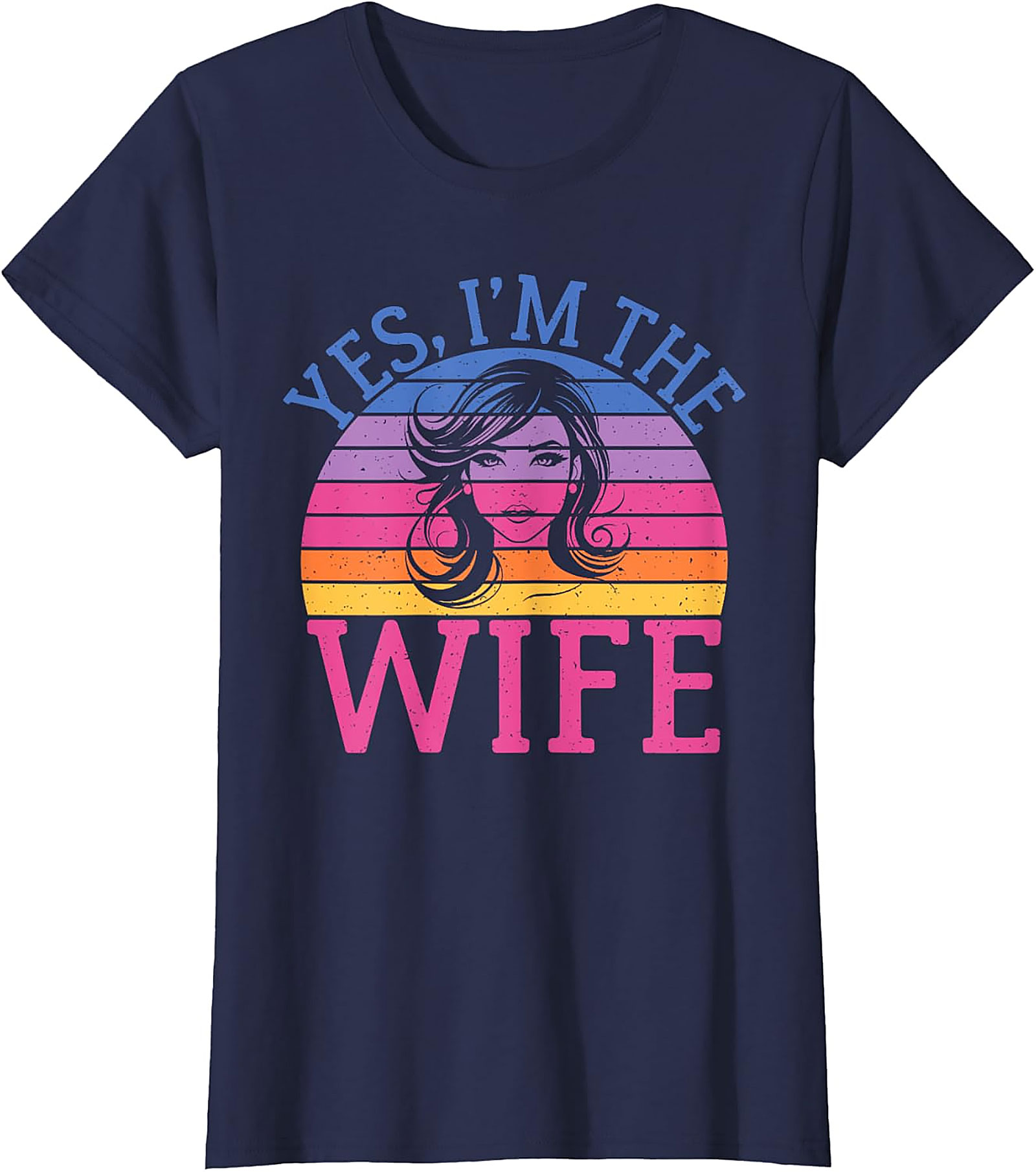 Yes I’m The Wife T-shirt | Retro Graphic Tee for Women