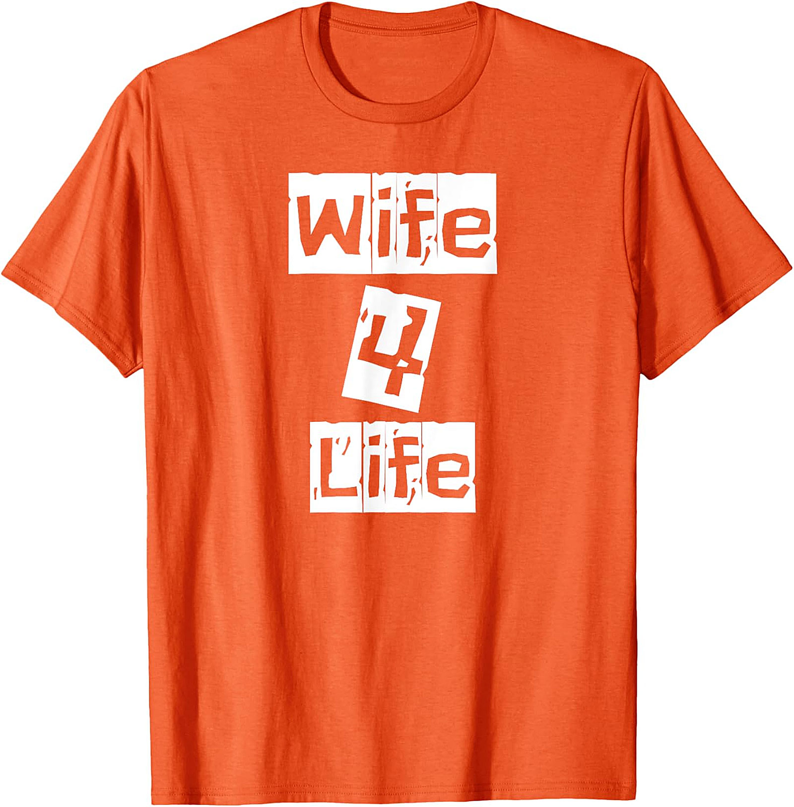 Wife 4 Life T-Shirt | Funny Graphic Tee for Women