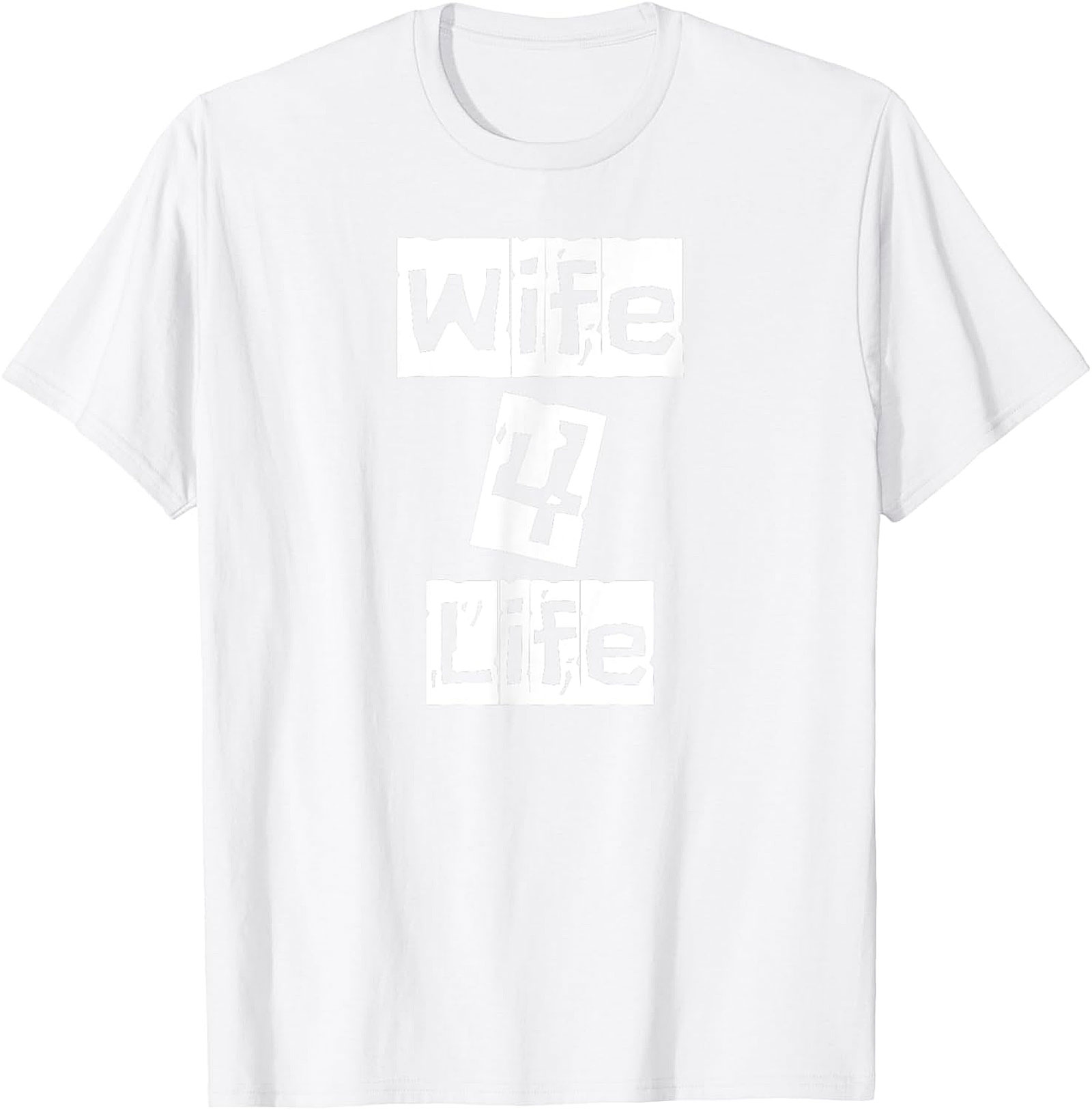Wife 4 Life T-Shirt | Funny Graphic Tee for Women