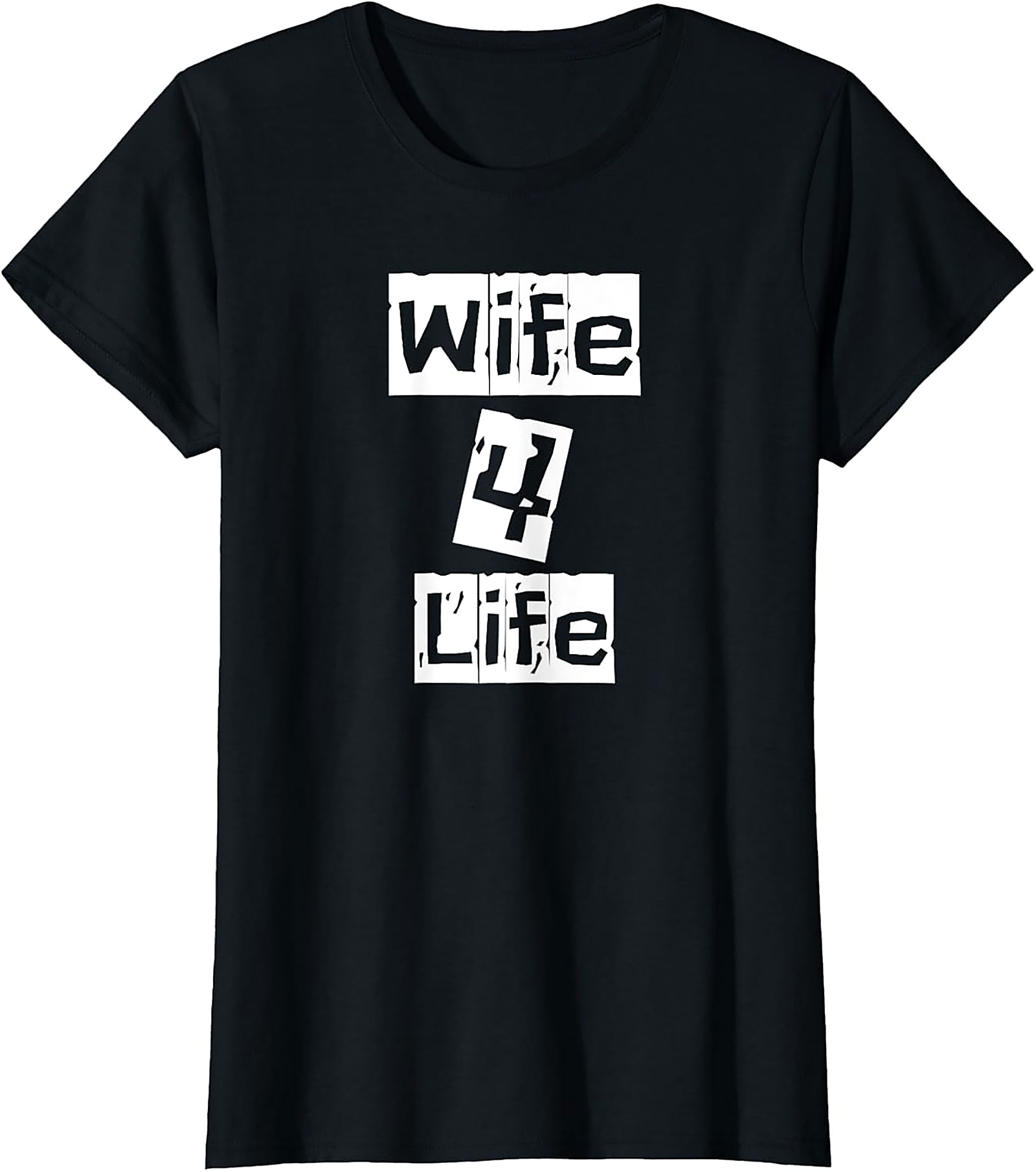 Wife 4 Life T-Shirt | Funny Graphic Tee for Women