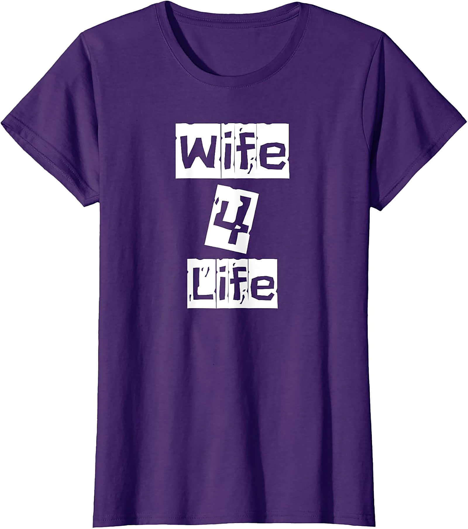 Wife 4 Life T-Shirt | Funny Graphic Tee for Women