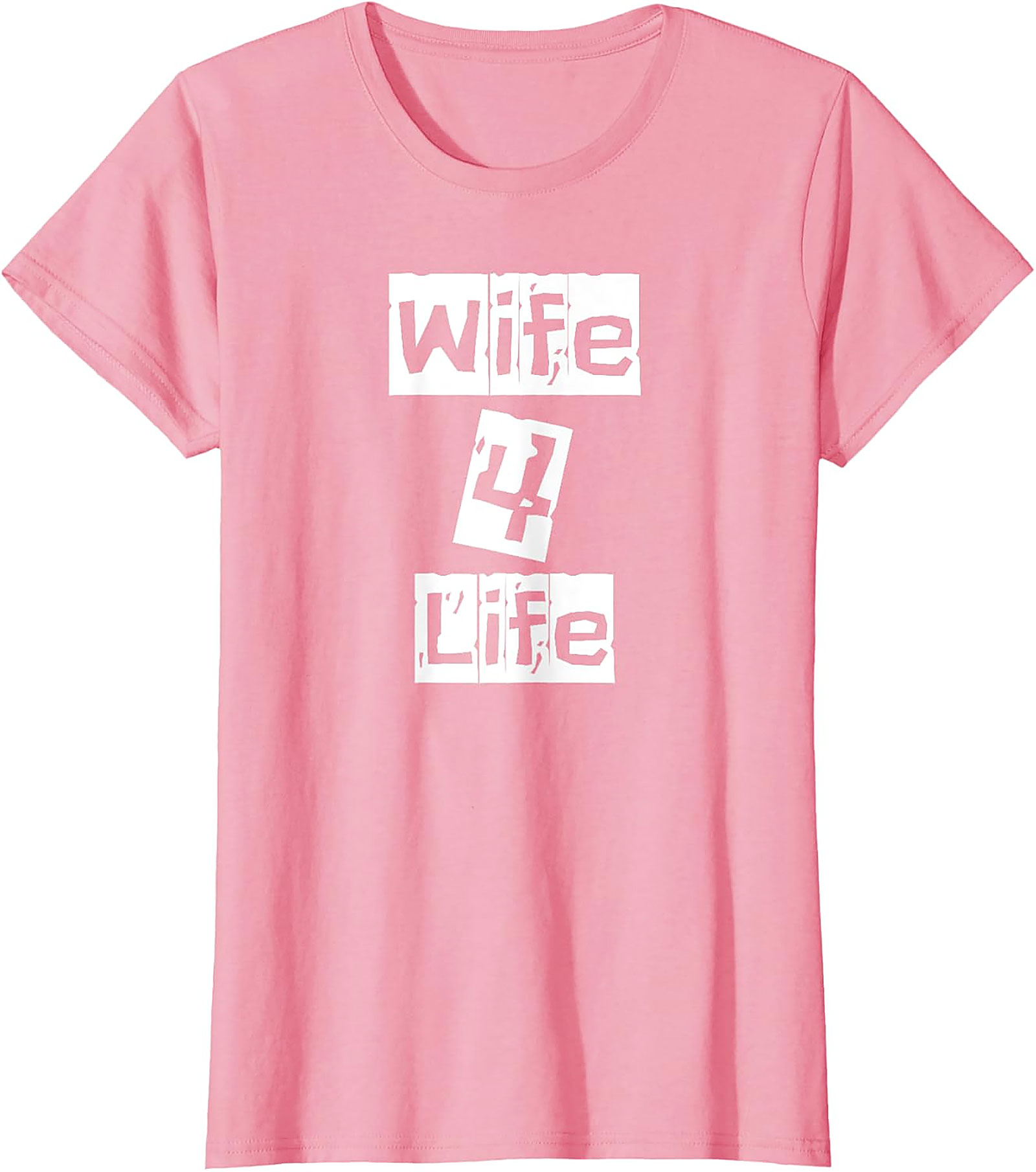 Wife 4 Life T-Shirt | Funny Graphic Tee for Women