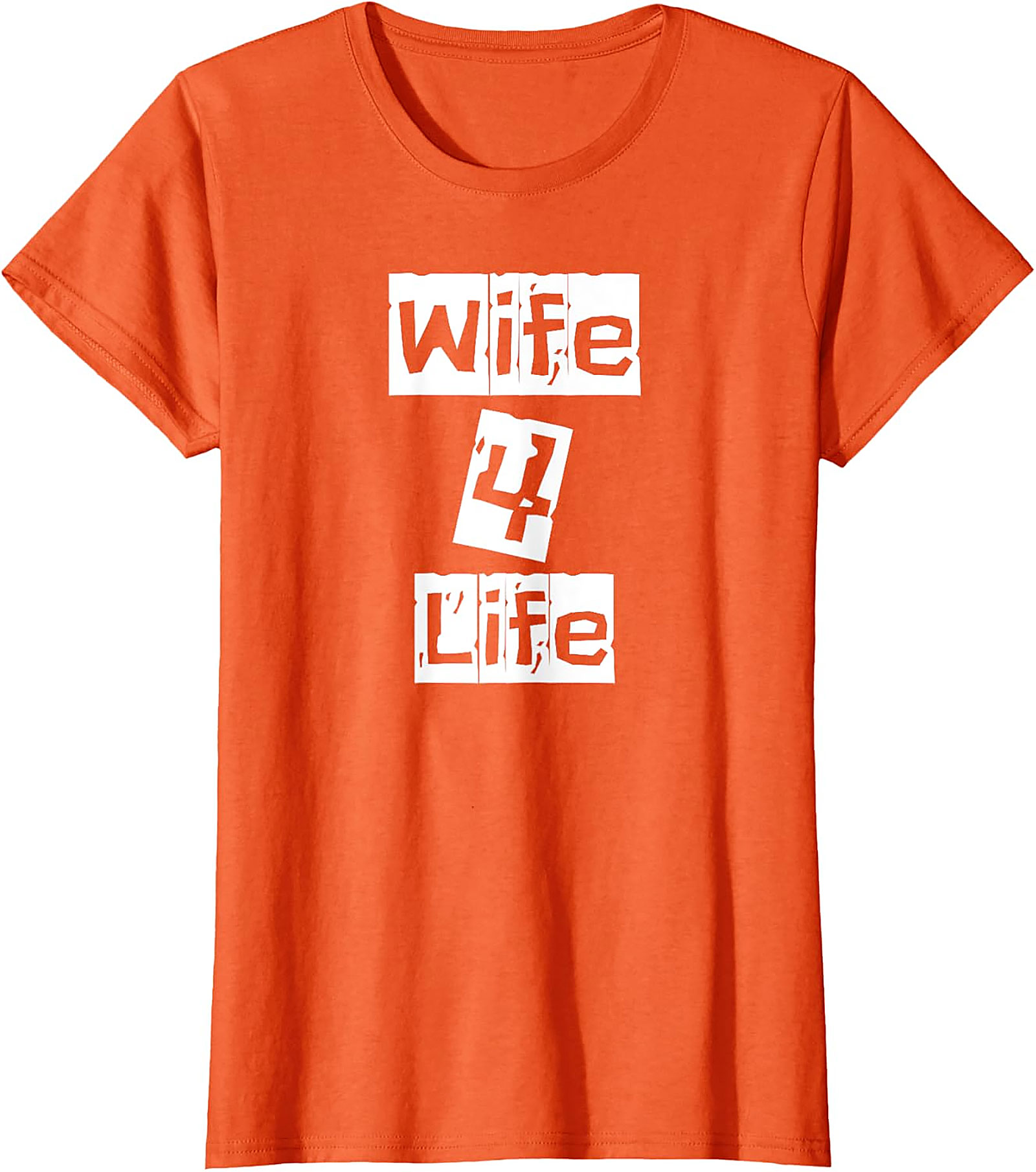 Wife 4 Life T-Shirt | Funny Graphic Tee for Women