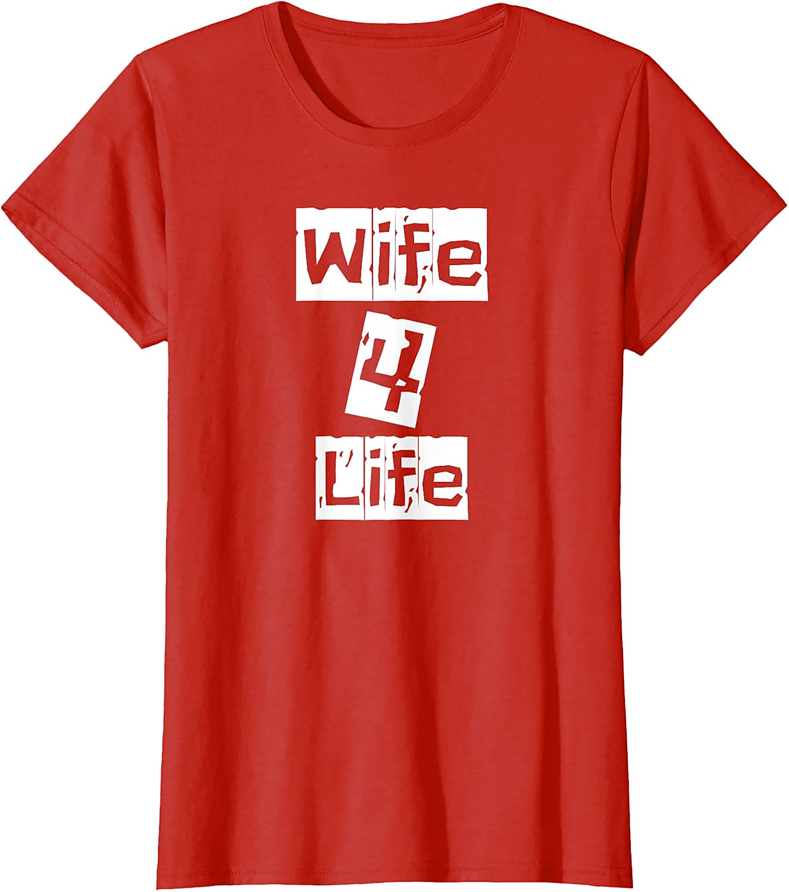 Wife 4 Life T-Shirt | Funny Graphic Tee for Women