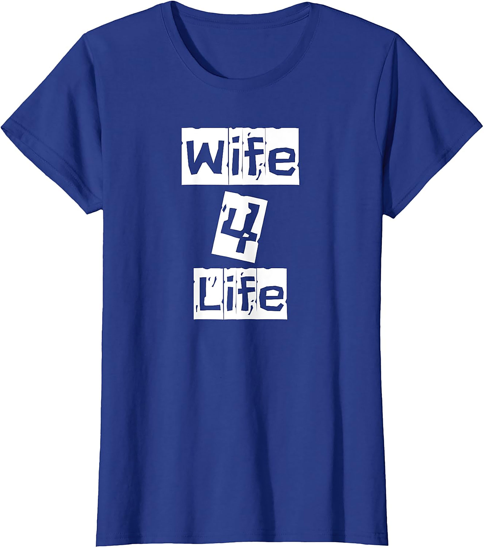 Wife 4 Life T-Shirt | Funny Graphic Tee for Women