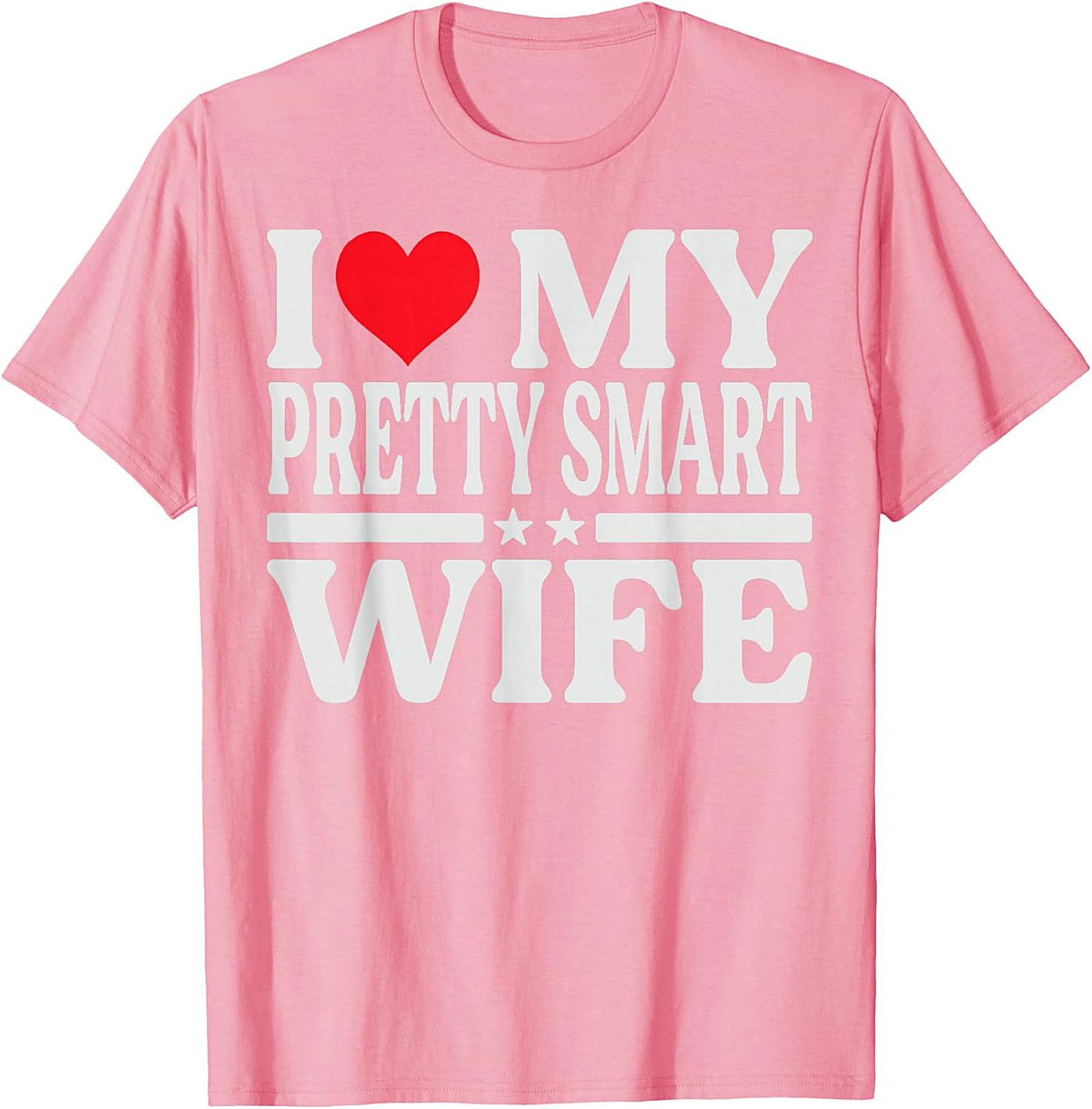 I Love My Pretty Smart Wife T-Shirt | Funny Husband Tee