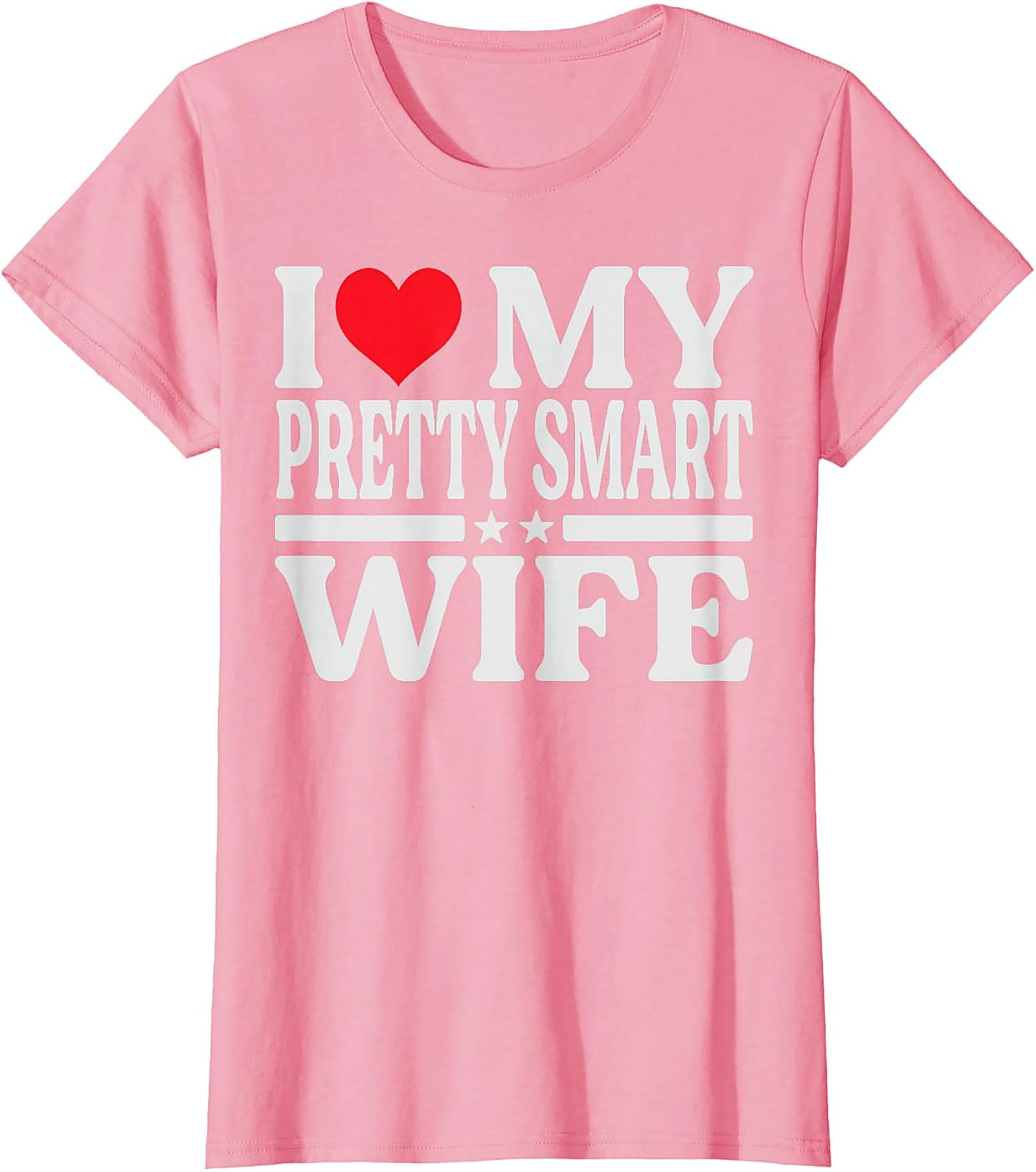 I Love My Pretty Smart Wife T-Shirt | Funny Husband Tee