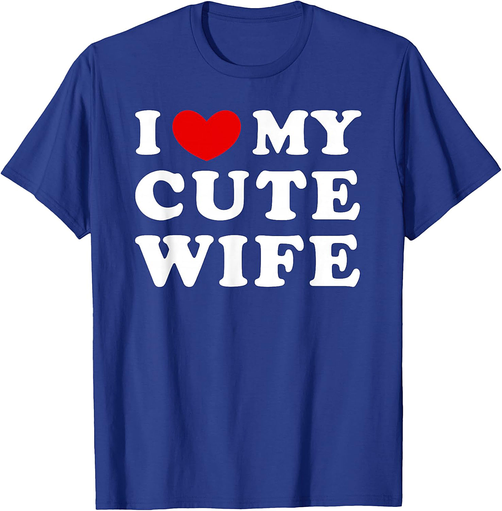 I Love My Cute Wife T-Shirt | Funny Husband Graphic Tee