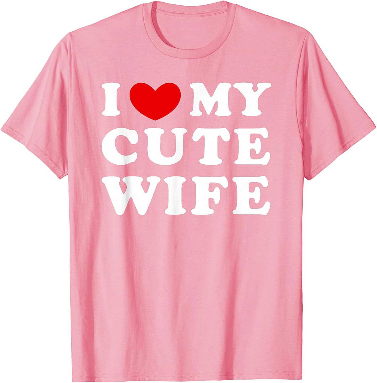 I Love My Cute Wife T-Shirt | Funny Husband Graphic Tee