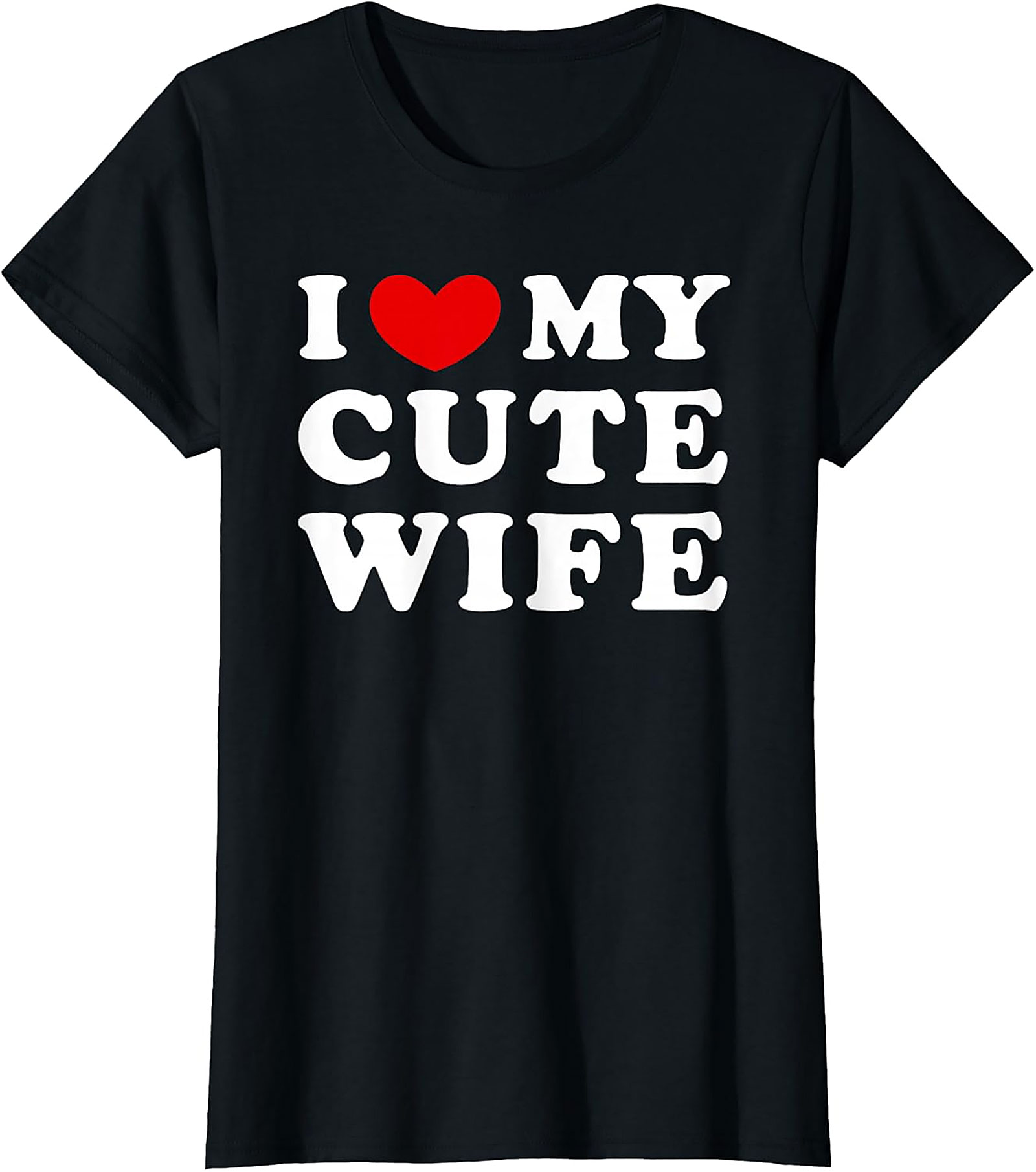 I Love My Cute Wife T-Shirt | Funny Husband Graphic Tee