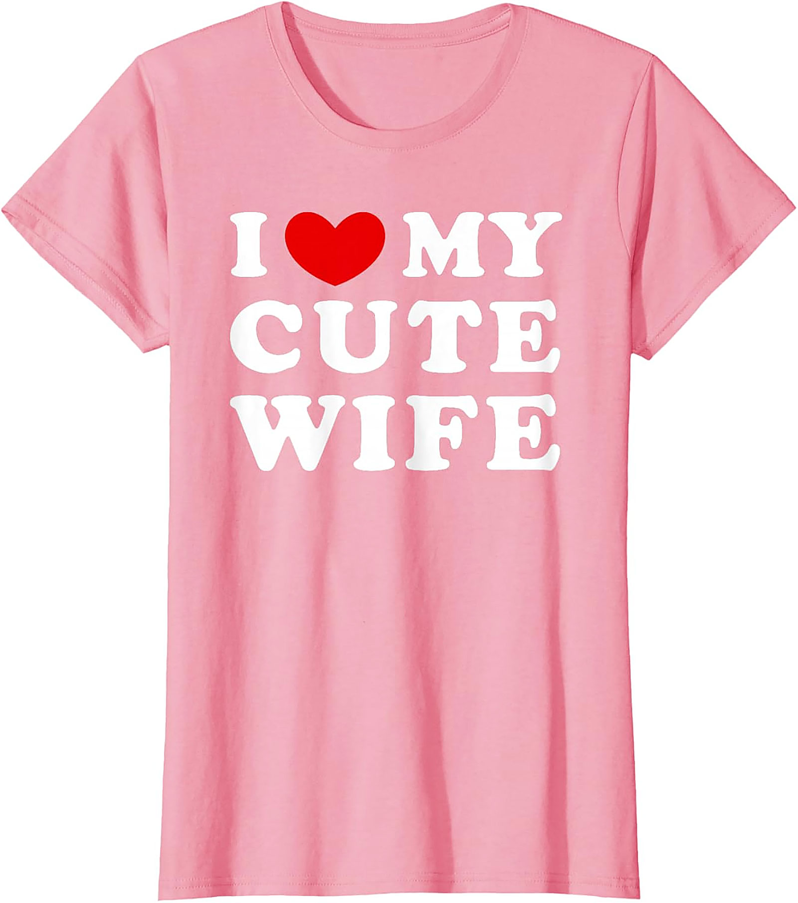 I Love My Cute Wife T-Shirt | Funny Husband Graphic Tee