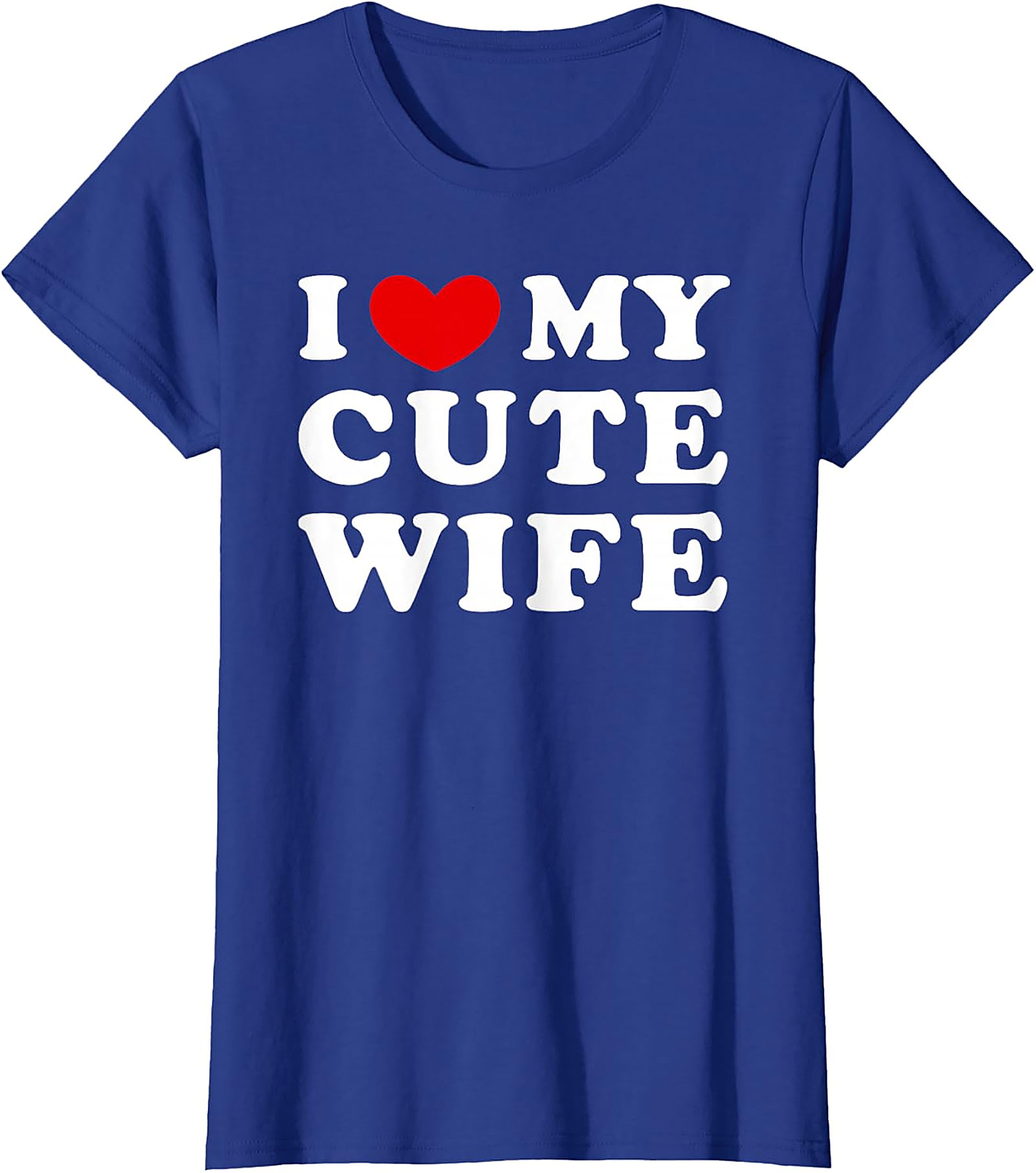I Love My Cute Wife T-Shirt | Funny Husband Graphic Tee