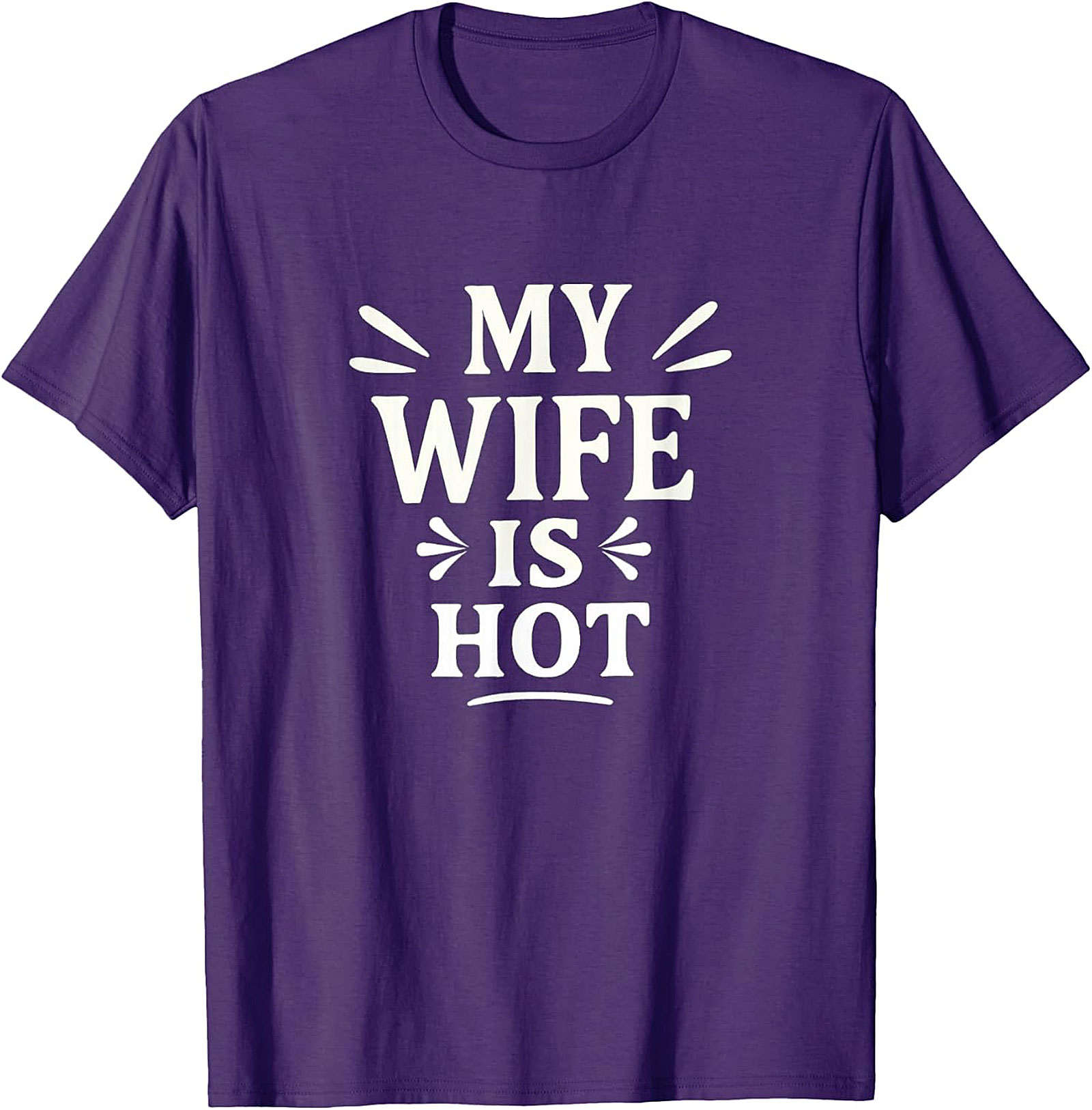 My Wife Is Hot T-Shirt | Funny Husband Graphic Tee