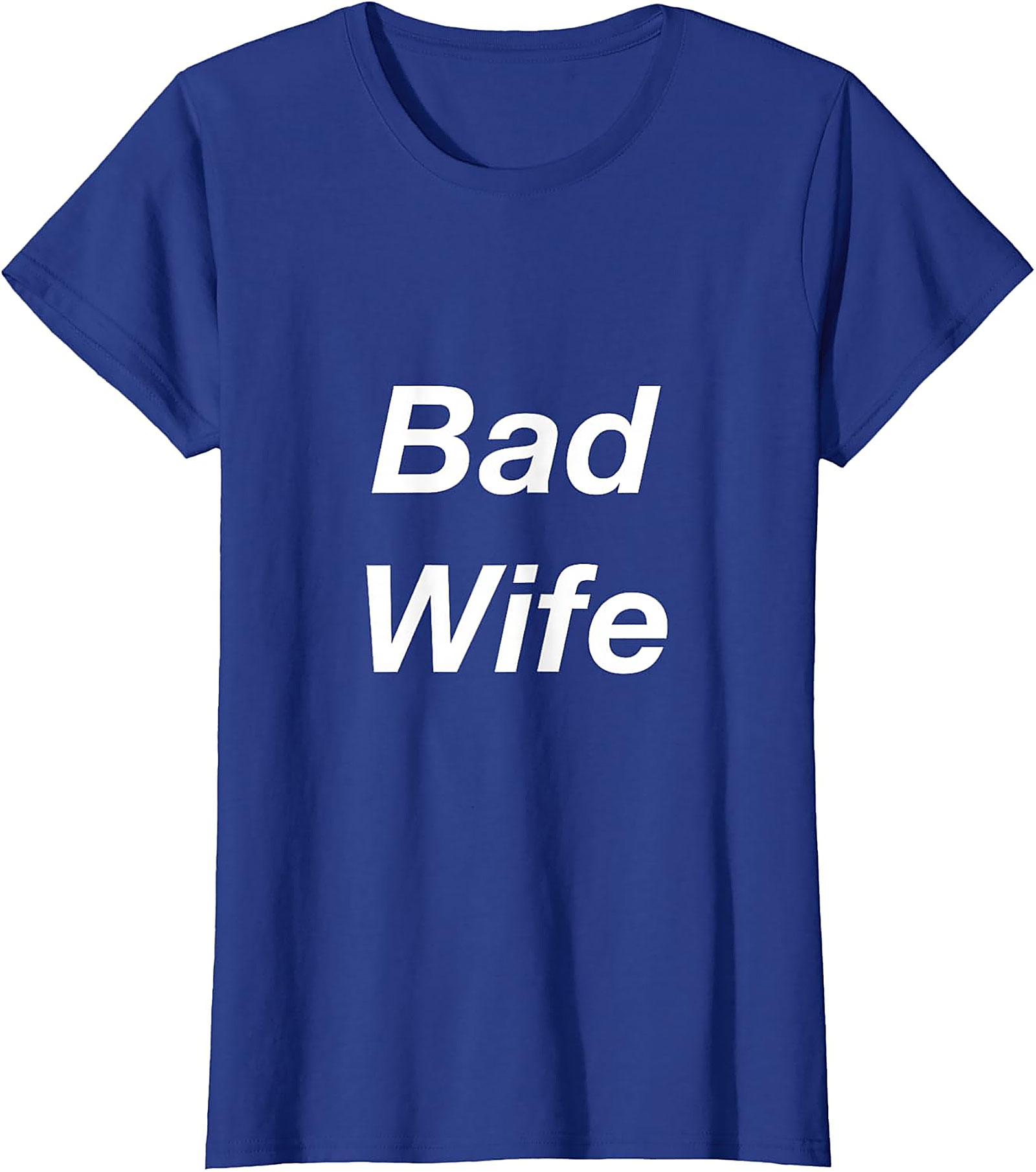 Bad Wife Funny Graphic Tee | Soft Unisex Cotton T-Shirt
