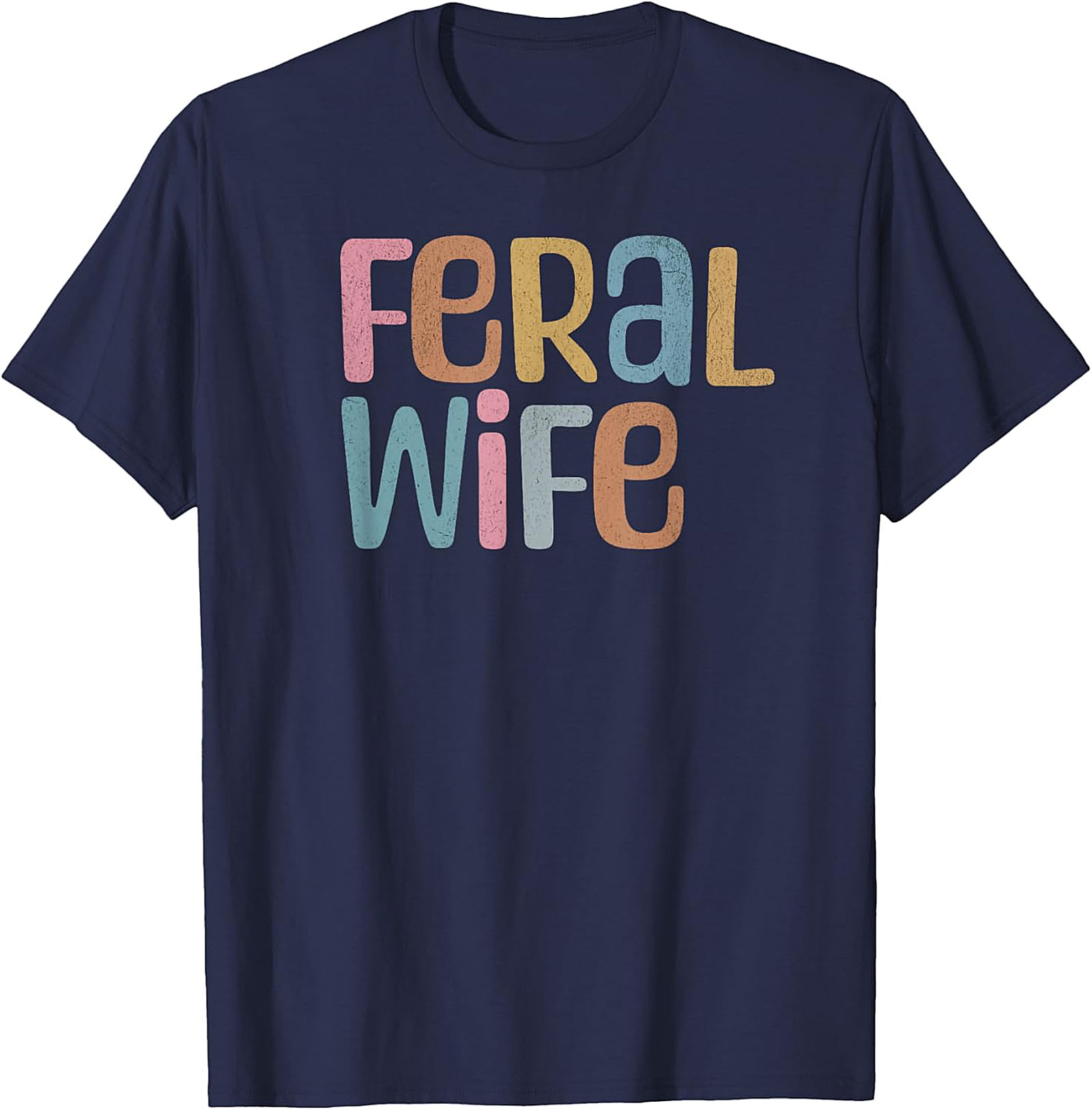 Feral Wife T-Shirt | Funny Retro Graphic Tee for Her