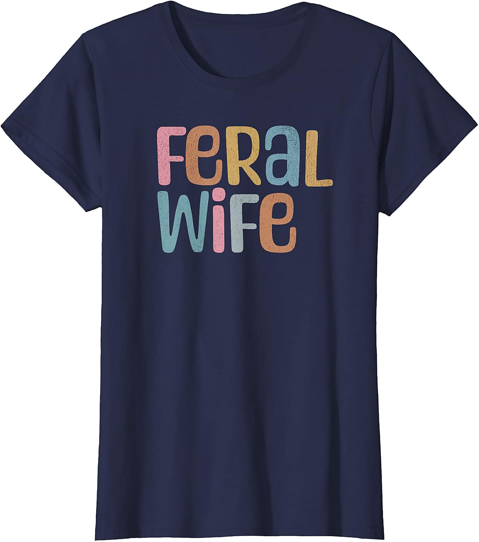 Feral Wife T-Shirt | Funny Retro Graphic Tee for Her