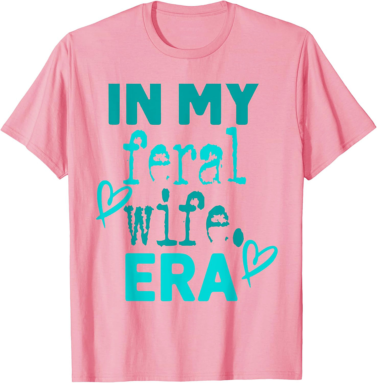 In My Feral Wife Era T-Shirt | Funny Graphic Tee for Women