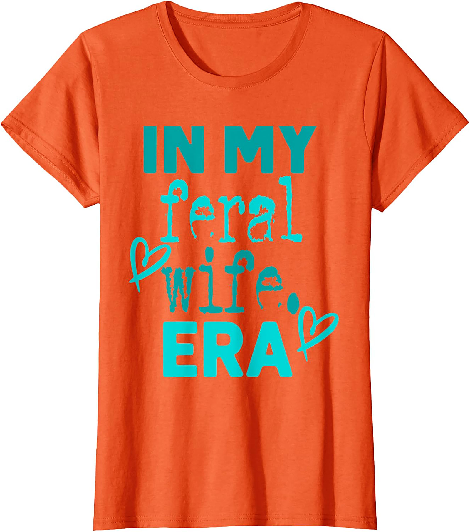 In My Feral Wife Era T-Shirt | Funny Graphic Tee for Women