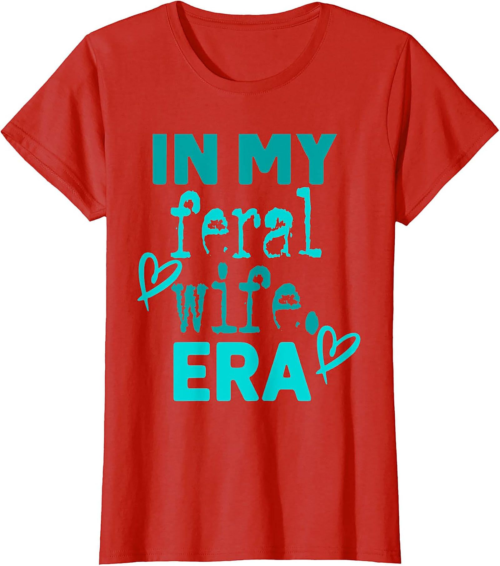 In My Feral Wife Era T-Shirt | Funny Graphic Tee for Women