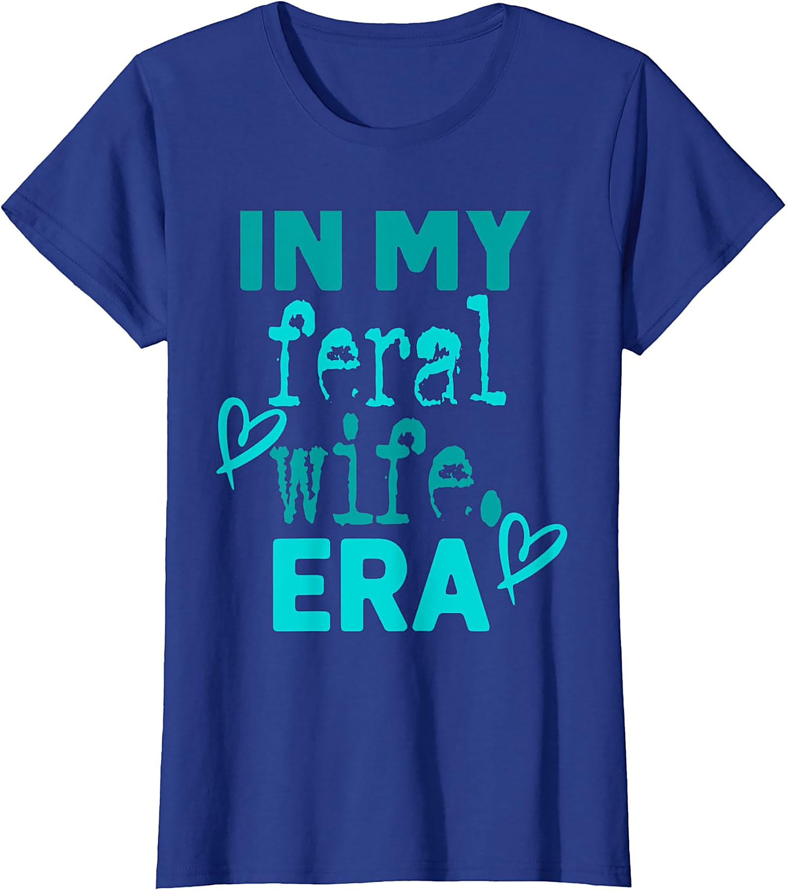 In My Feral Wife Era T-Shirt | Funny Graphic Tee for Women