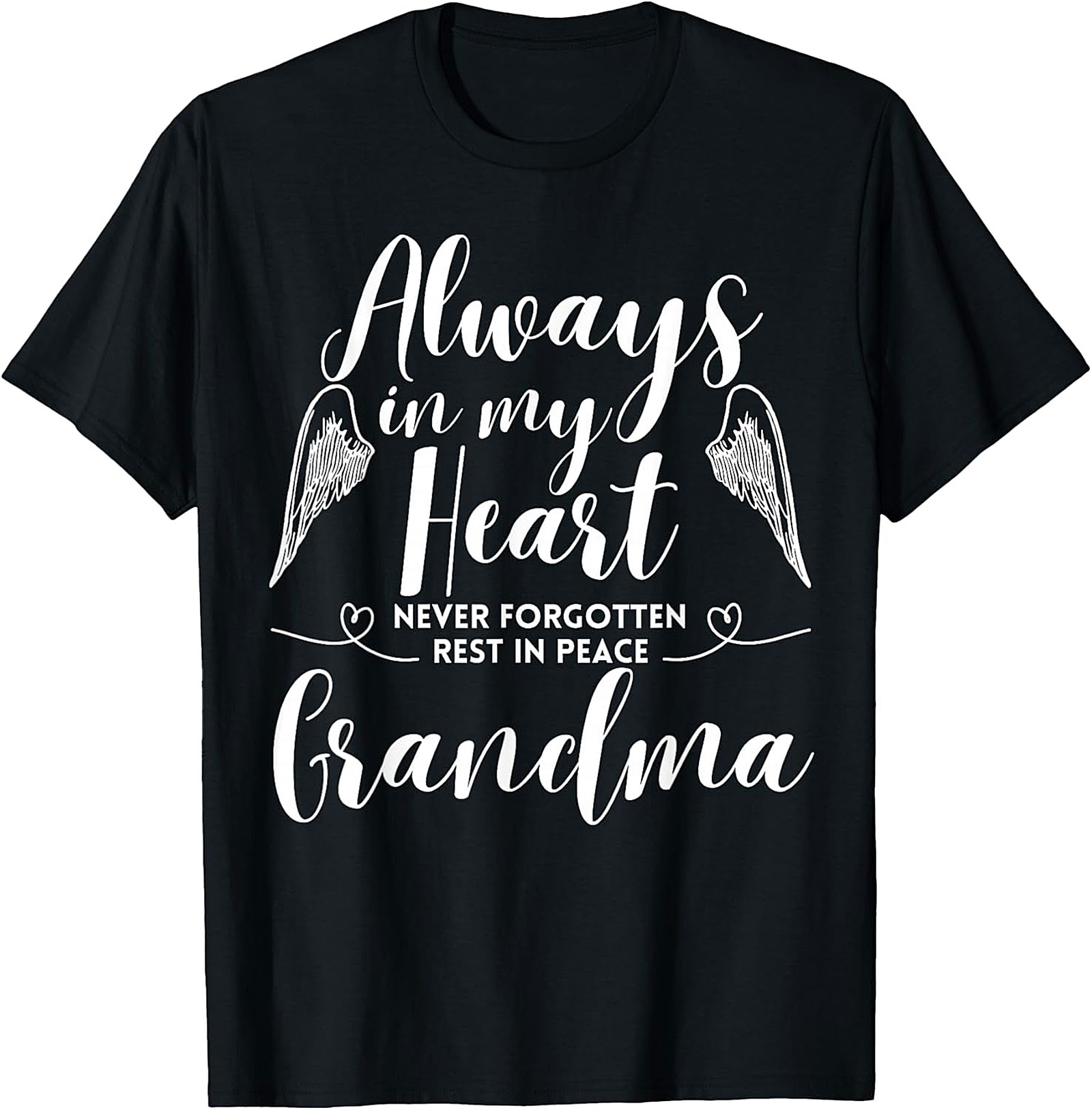 Grandma Memorial T-Shirt | Always In My Heart Remembrance Tee