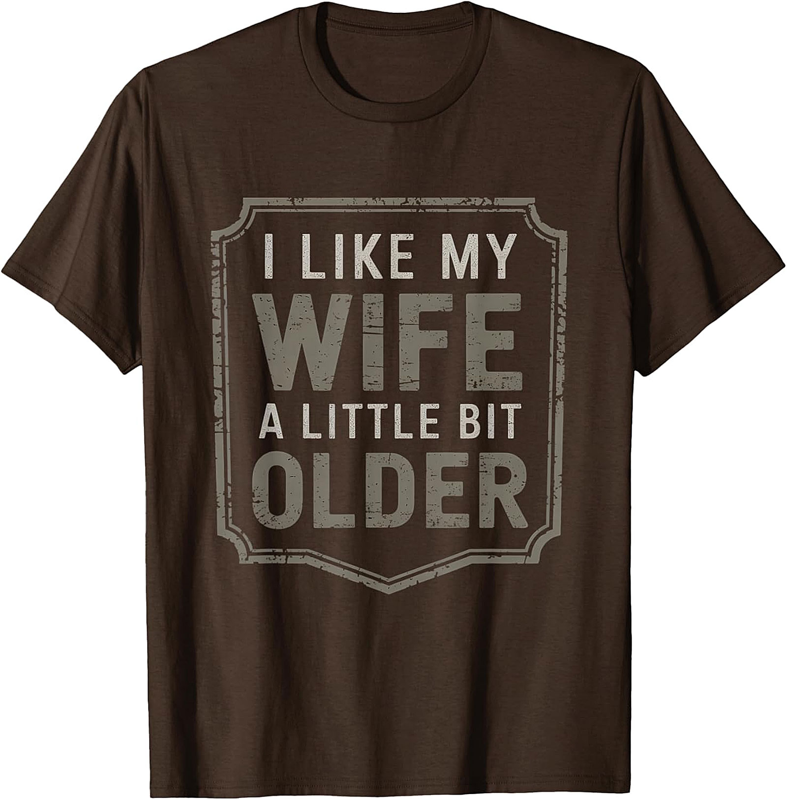 I Like My Wife A Little Bit Older T-Shirt | Funny Husband Tee