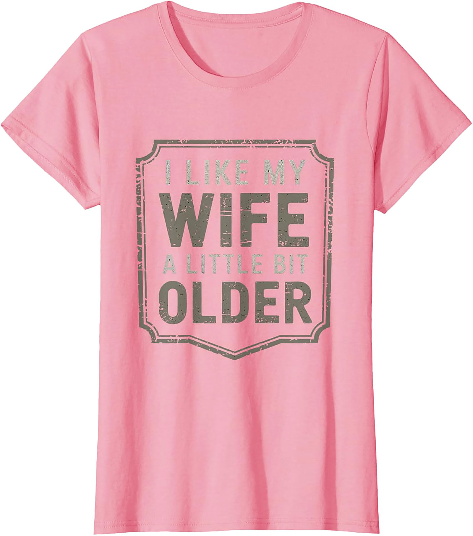 I Like My Wife A Little Bit Older T-Shirt | Funny Husband Tee
