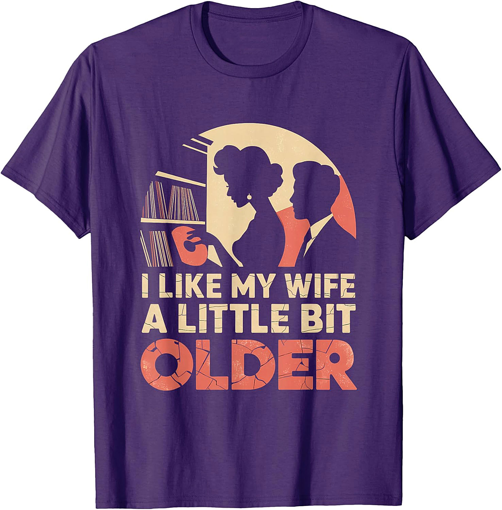 I Like My Wife A Little Bit Older Funny T-Shirt | Retro Tee