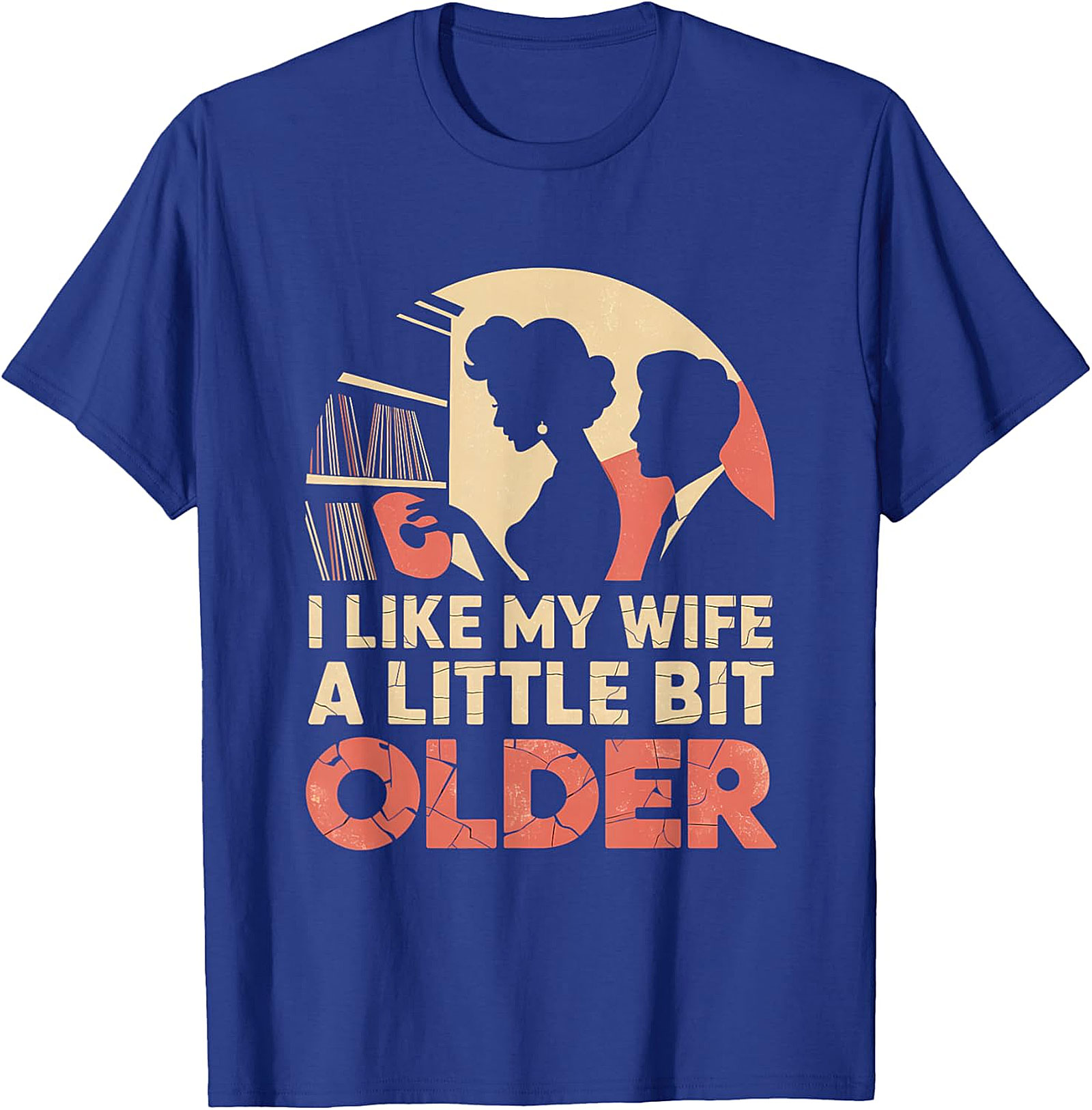 I Like My Wife A Little Bit Older Funny T-Shirt | Retro Tee