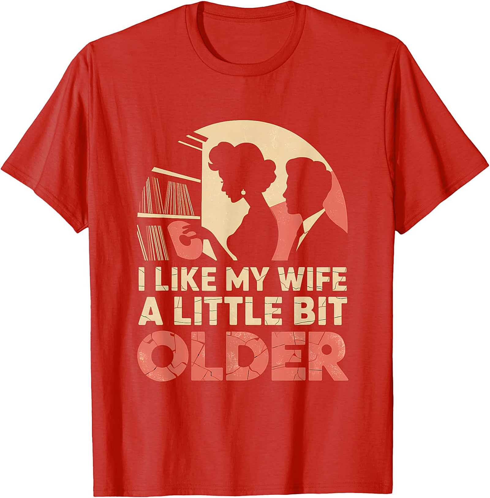 I Like My Wife A Little Bit Older Funny T-Shirt | Retro Tee