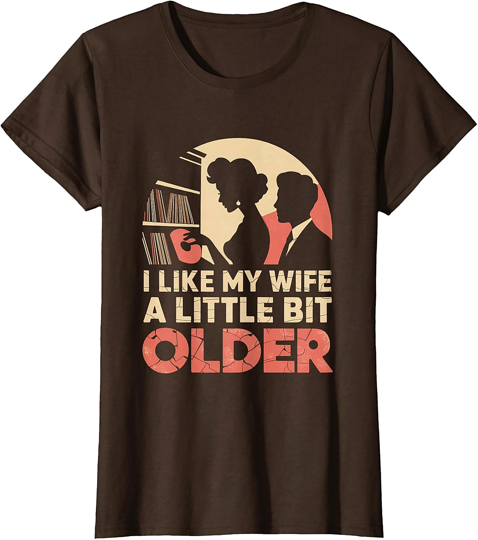 I Like My Wife A Little Bit Older Funny T-Shirt | Retro Tee