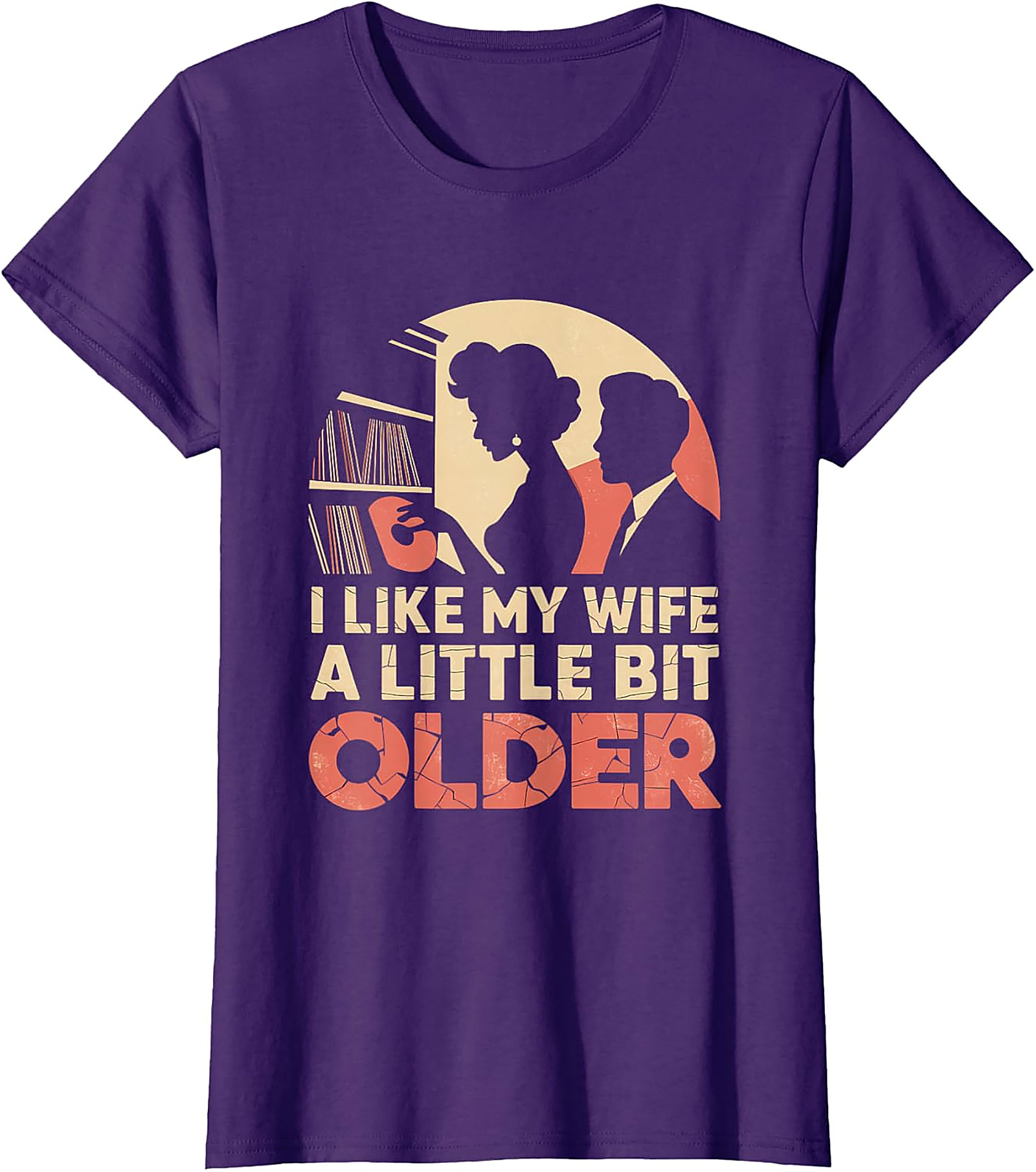 I Like My Wife A Little Bit Older Funny T-Shirt | Retro Tee