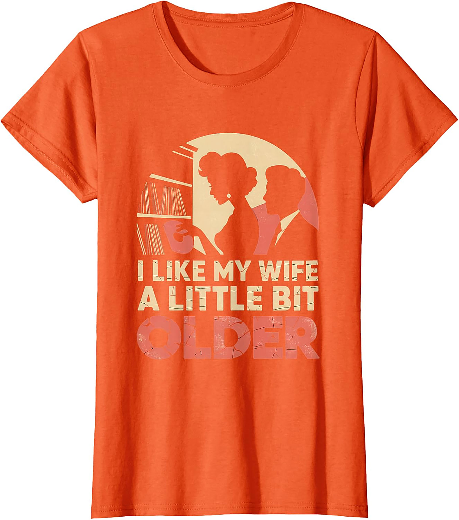 I Like My Wife A Little Bit Older Funny T-Shirt | Retro Tee