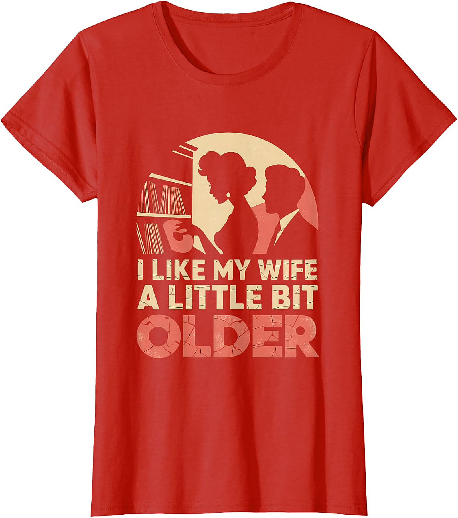 I Like My Wife A Little Bit Older Funny T-Shirt | Retro Tee