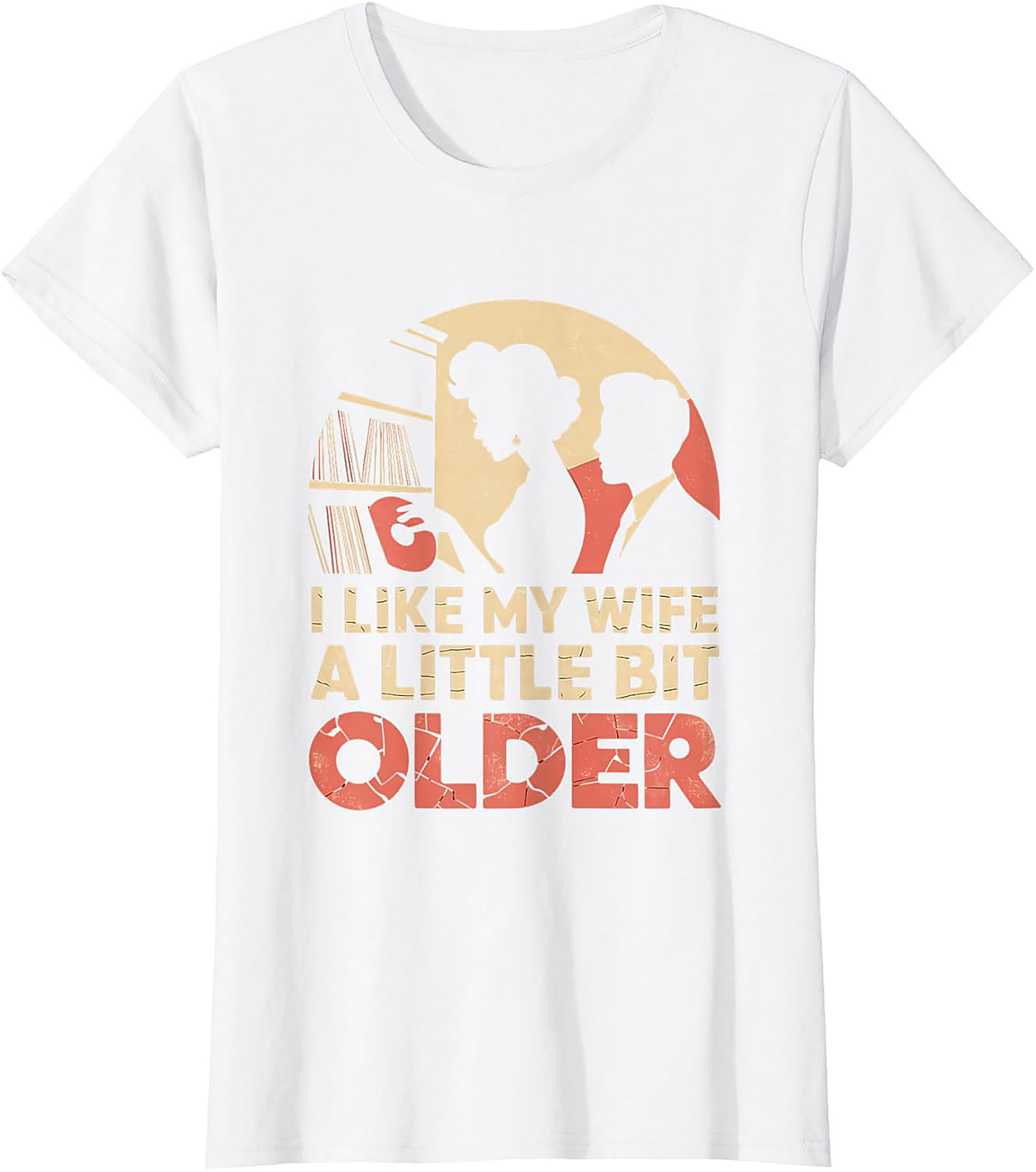 I Like My Wife A Little Bit Older Funny T-Shirt | Retro Tee