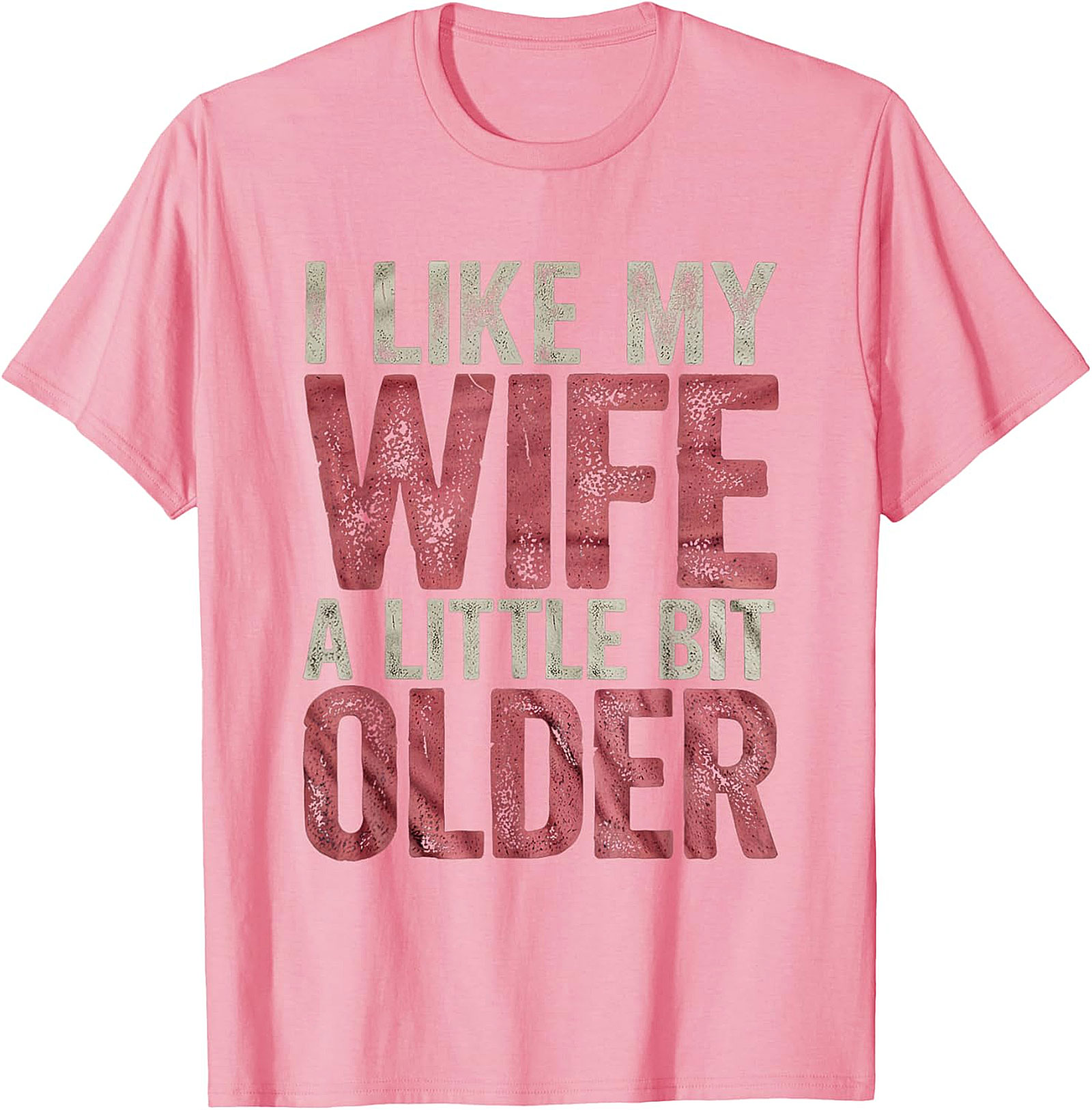 I Like My Wife A Little Bit Older Funny Husband T-Shirt