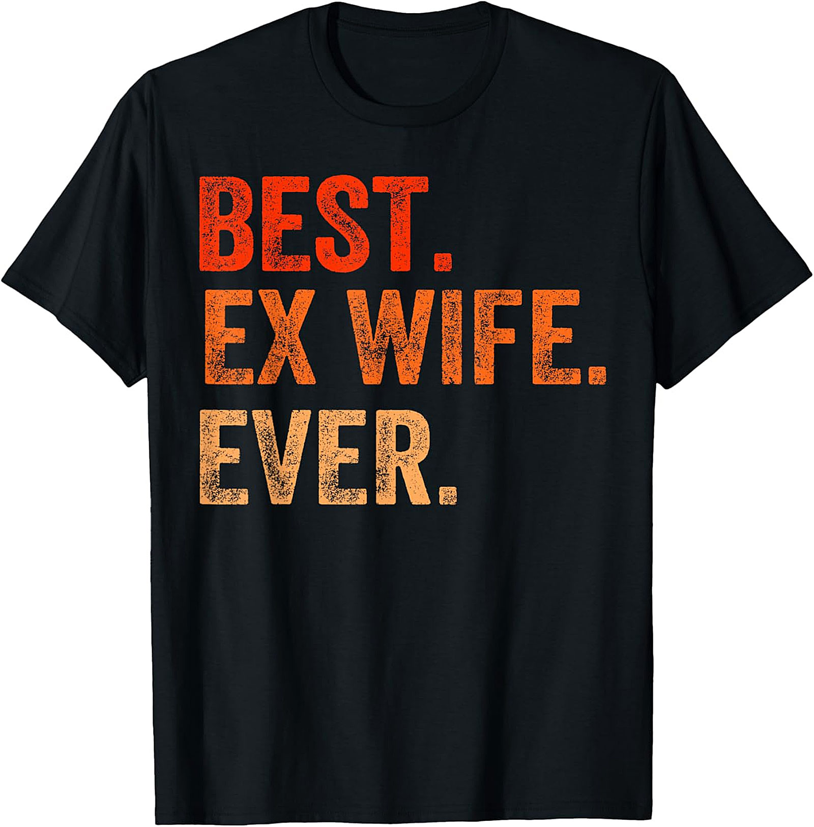 Best Ex Wife Ever T-shirt | Funny Divorce Graphic Tee