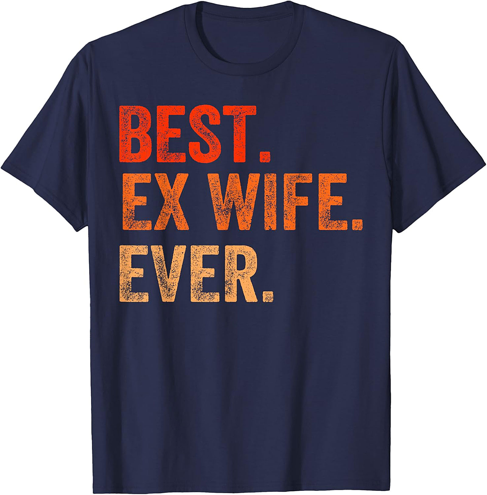 Best Ex Wife Ever T-shirt | Funny Divorce Graphic Tee