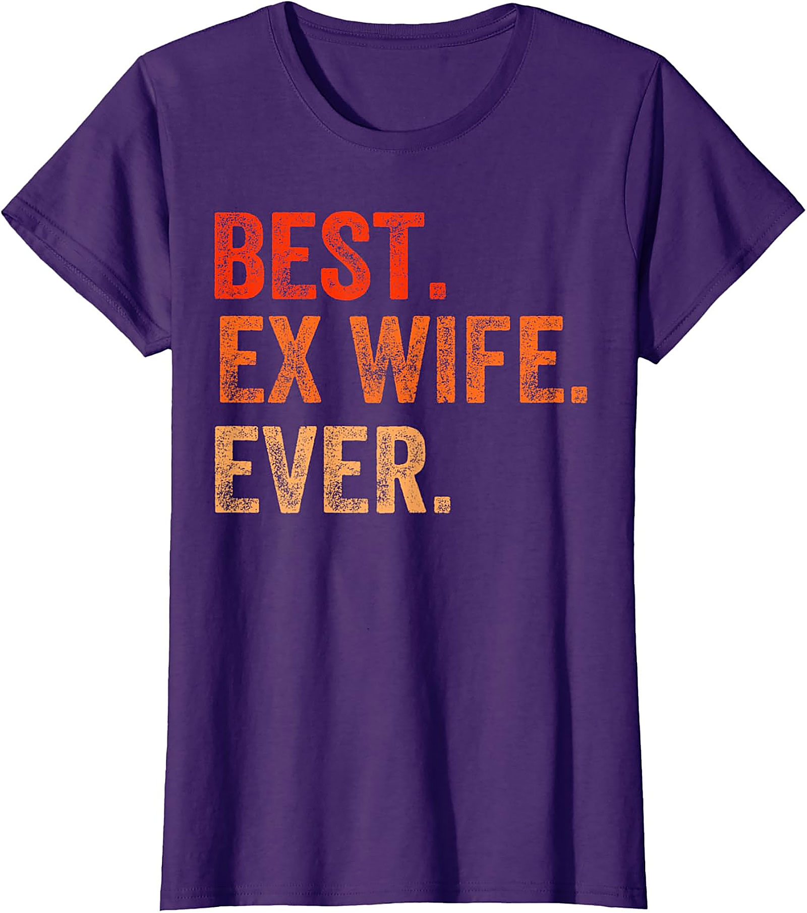 Best Ex Wife Ever T-shirt | Funny Divorce Graphic Tee