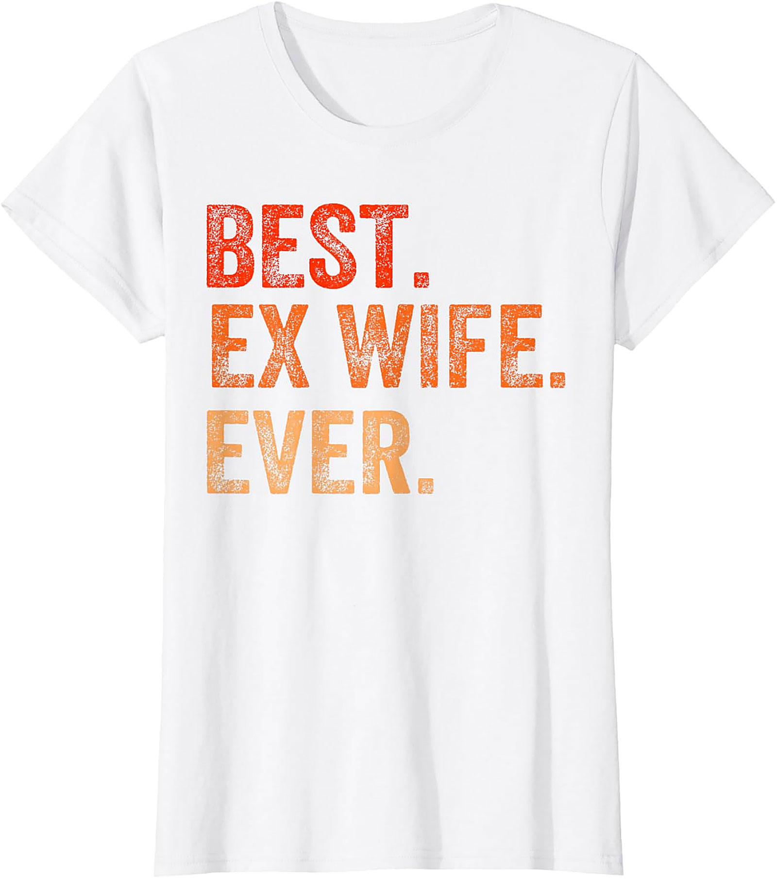 Best Ex Wife Ever T-shirt | Funny Divorce Graphic Tee