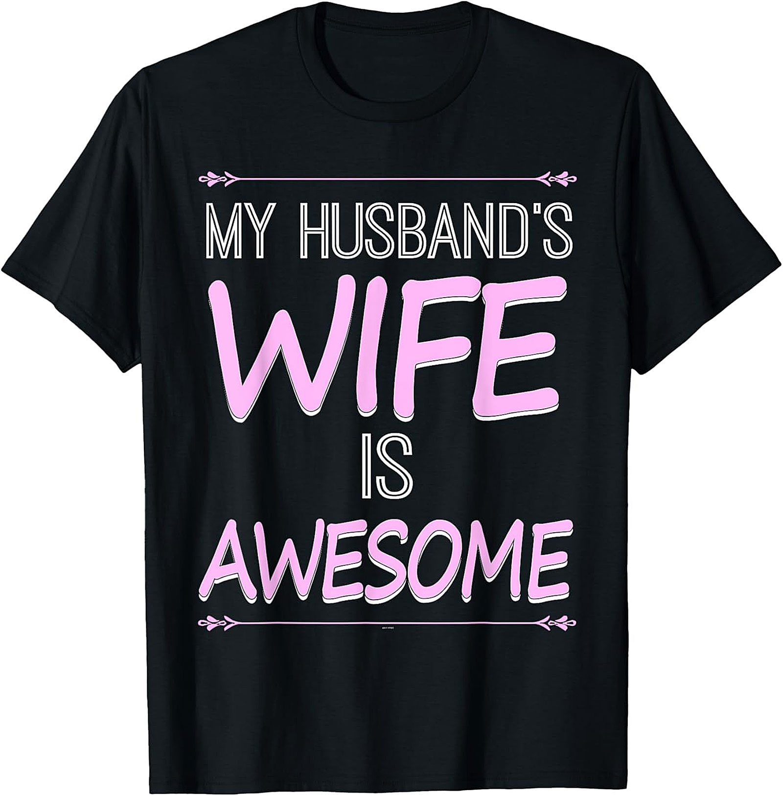 My Husband's Wife Is Awesome T-Shirt | Funny Wife Graphic Tee