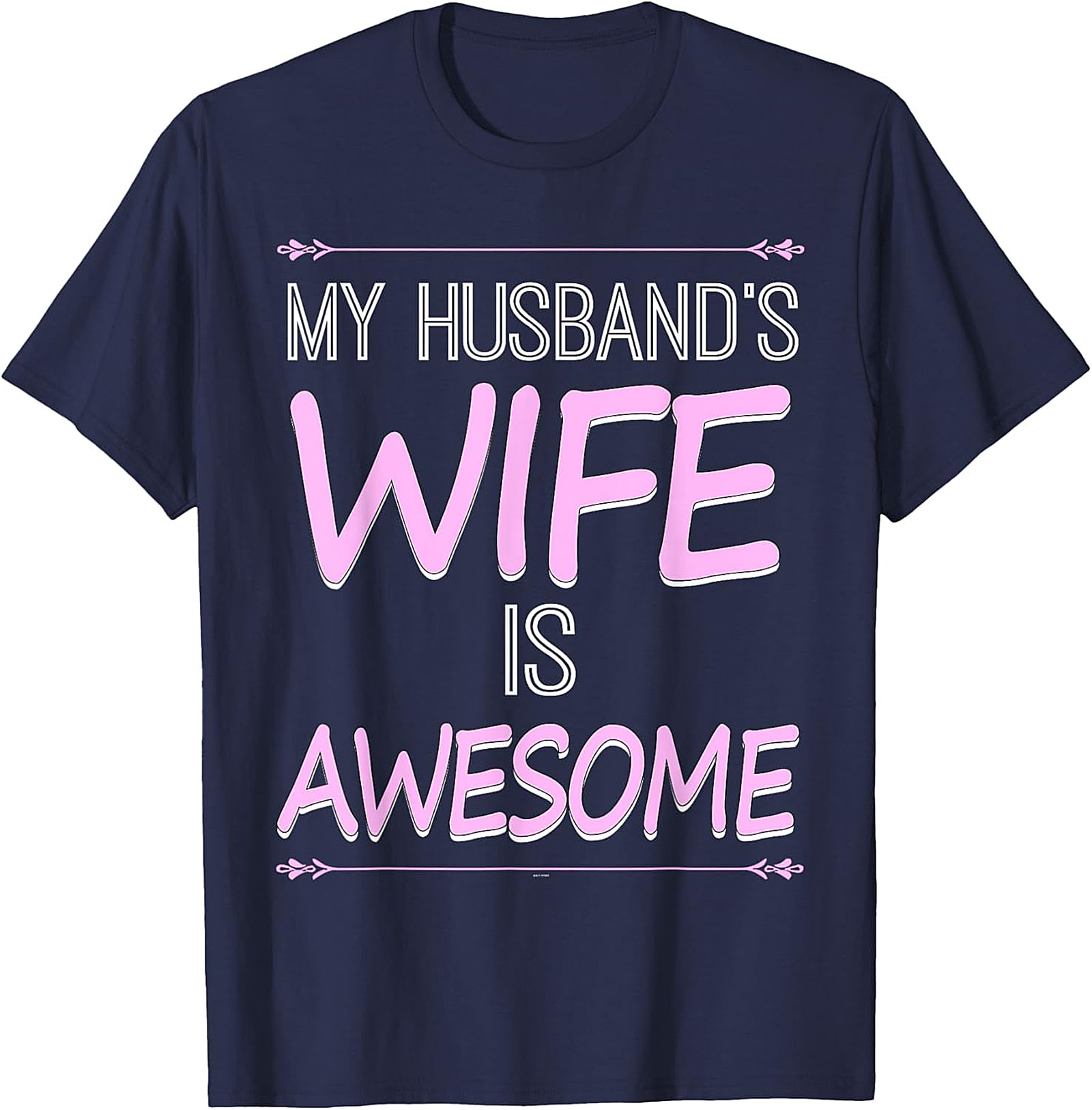 My Husband's Wife Is Awesome T-Shirt | Funny Wife Graphic Tee