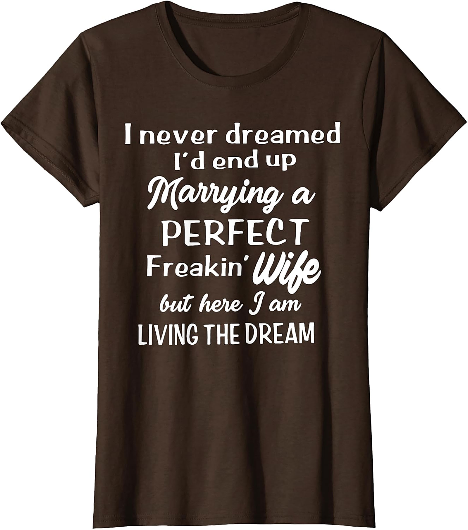 Perfect Freakin' Wife Funny Husband T-Shirt | Gift for Him