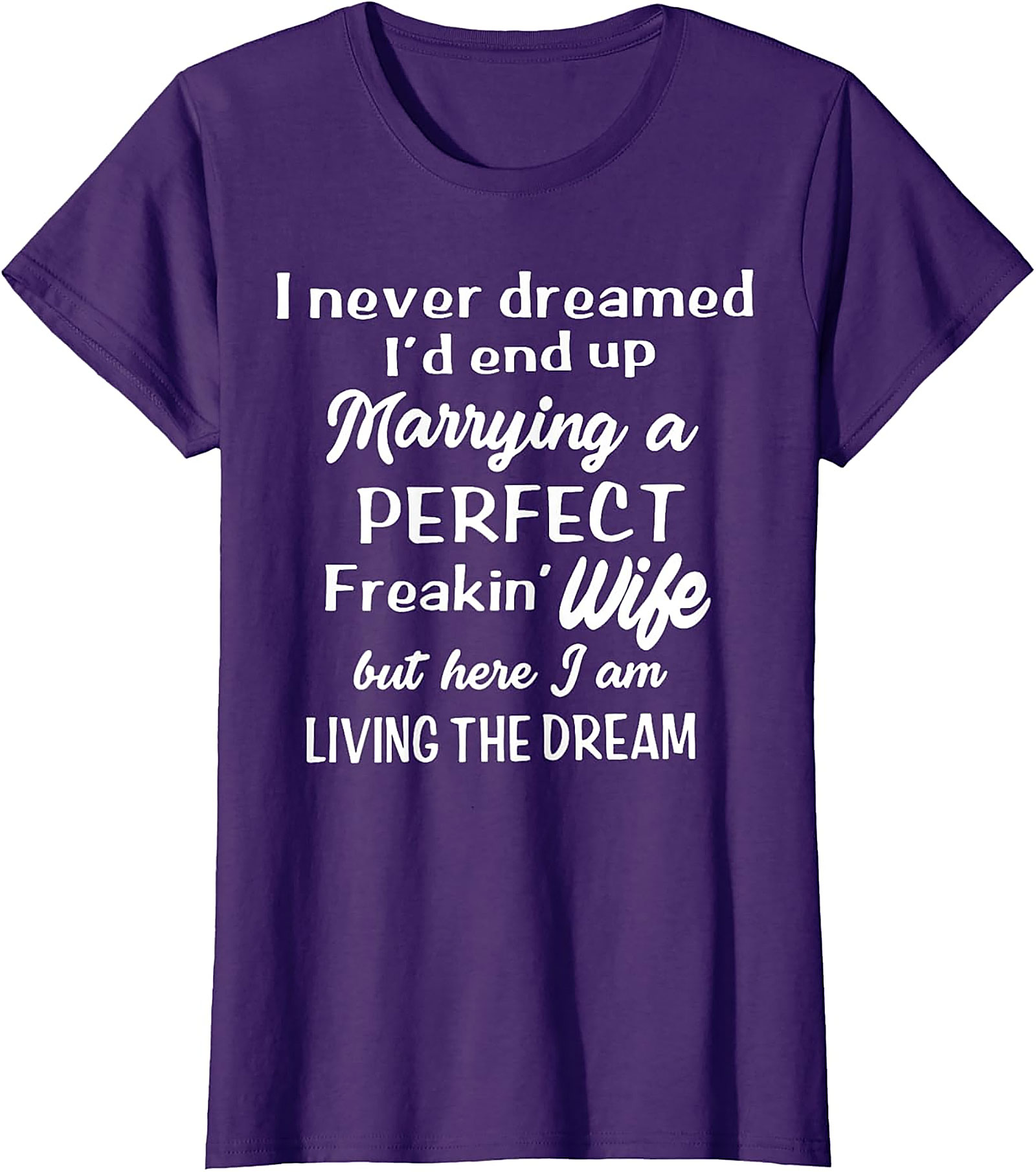 Perfect Freakin' Wife Funny Husband T-Shirt | Gift for Him